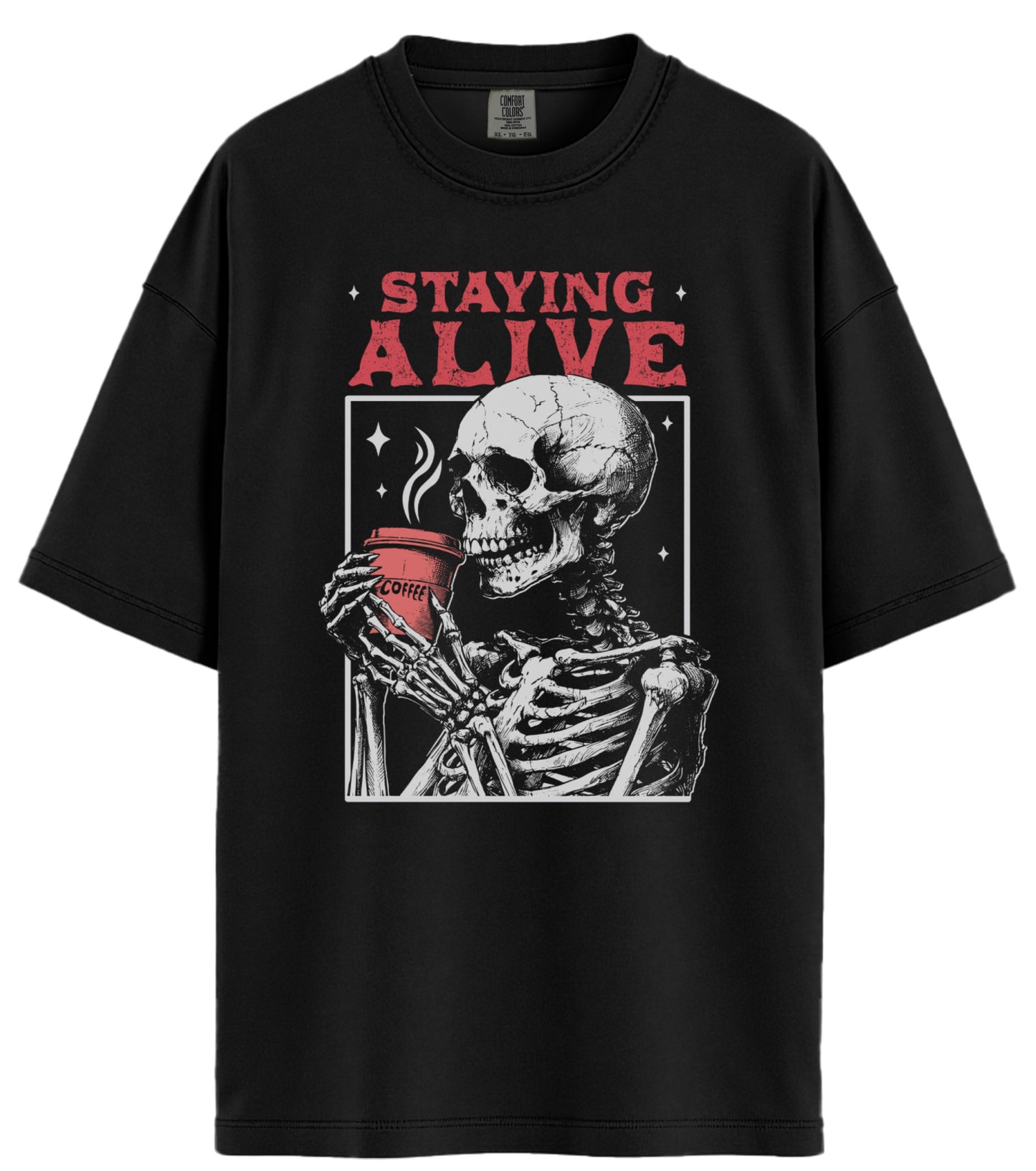 Staying Alive Comfort Colors T-Shirt