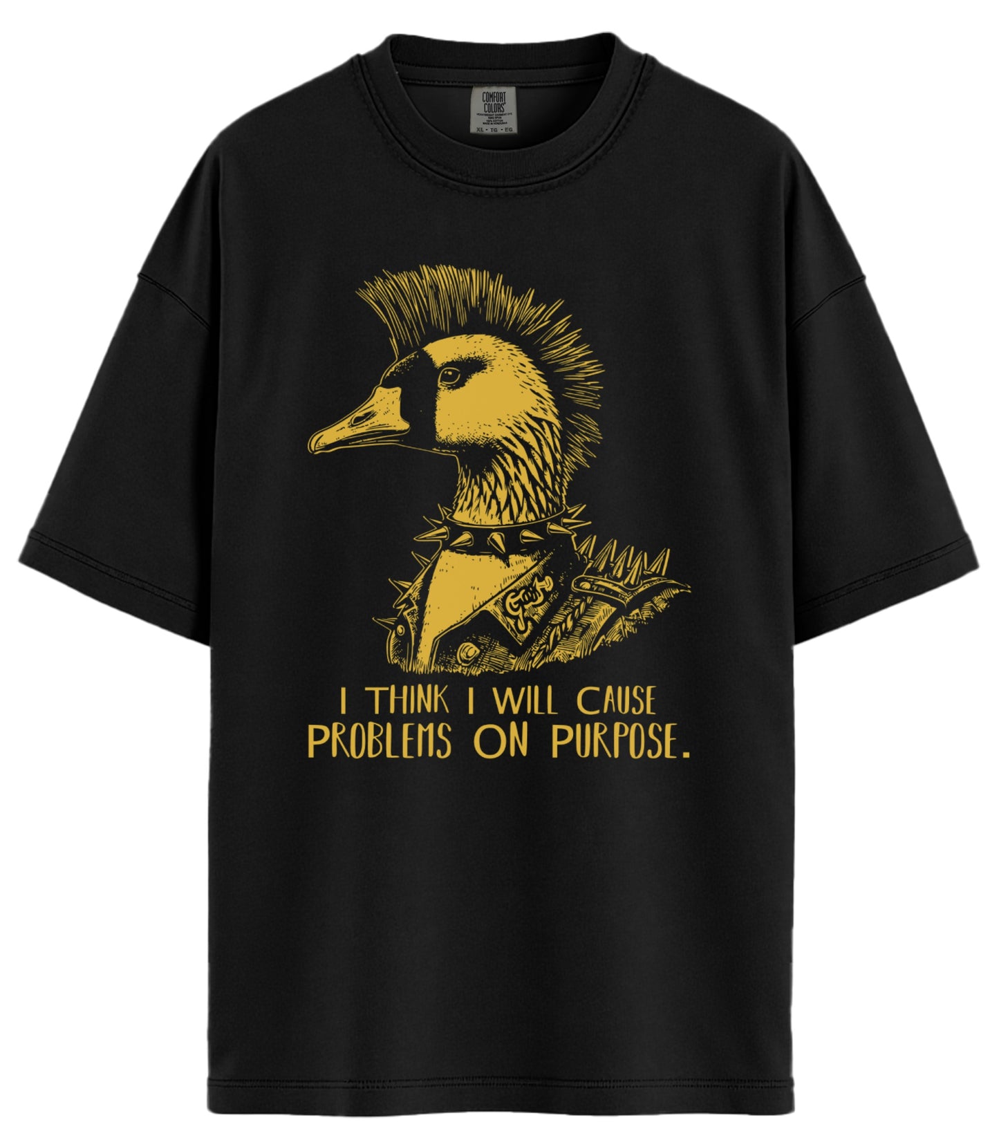 I Think I Will Cause Problems Comfort Colors T-Shirt