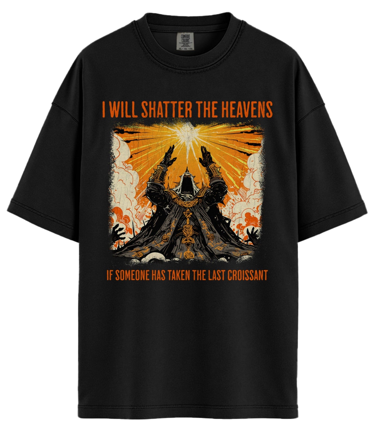 I Will Shatter The Heavens Comfort Colors T-Shirt