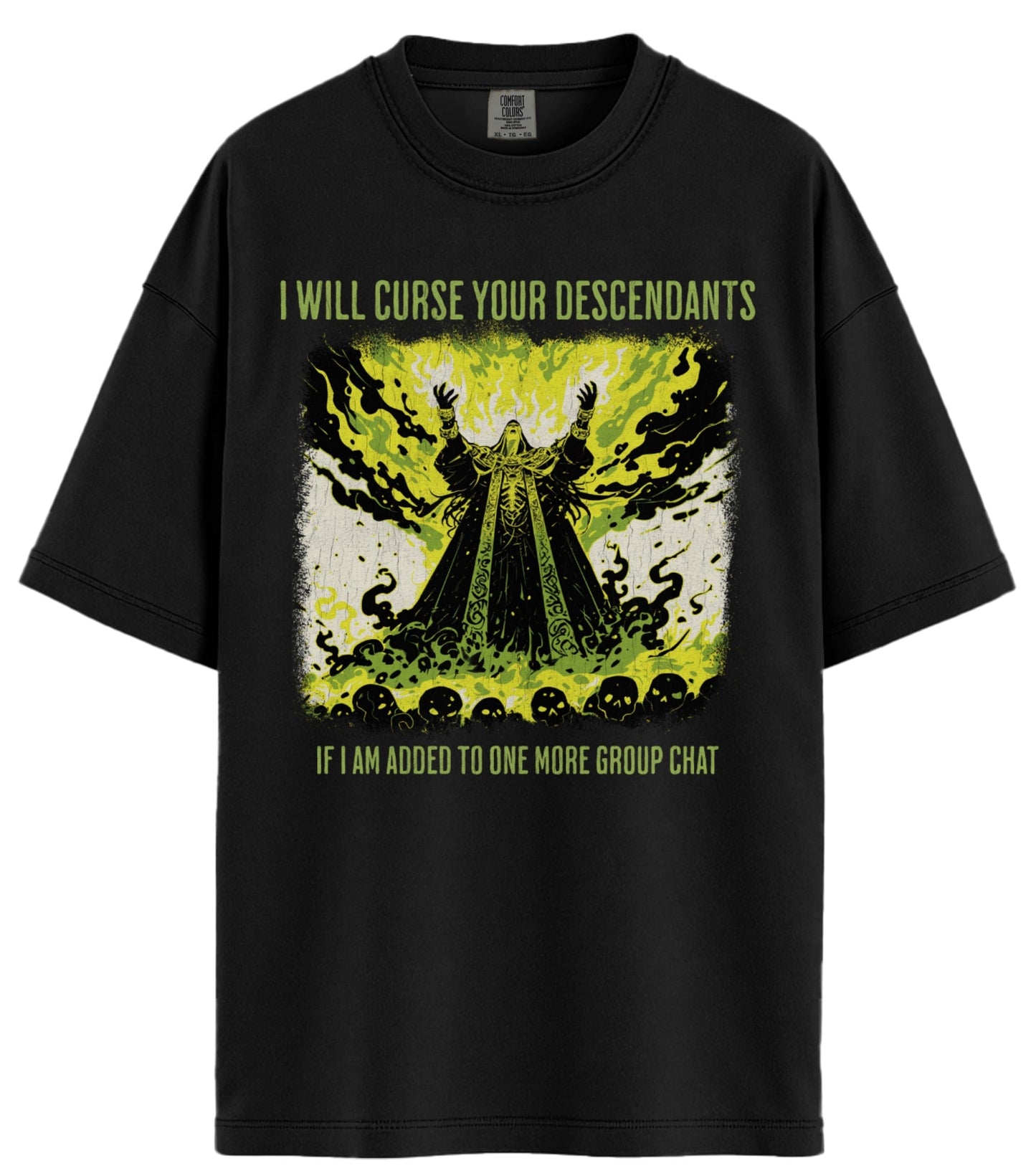I Will Curse Your Descendants Comfort Colors T-Shirt