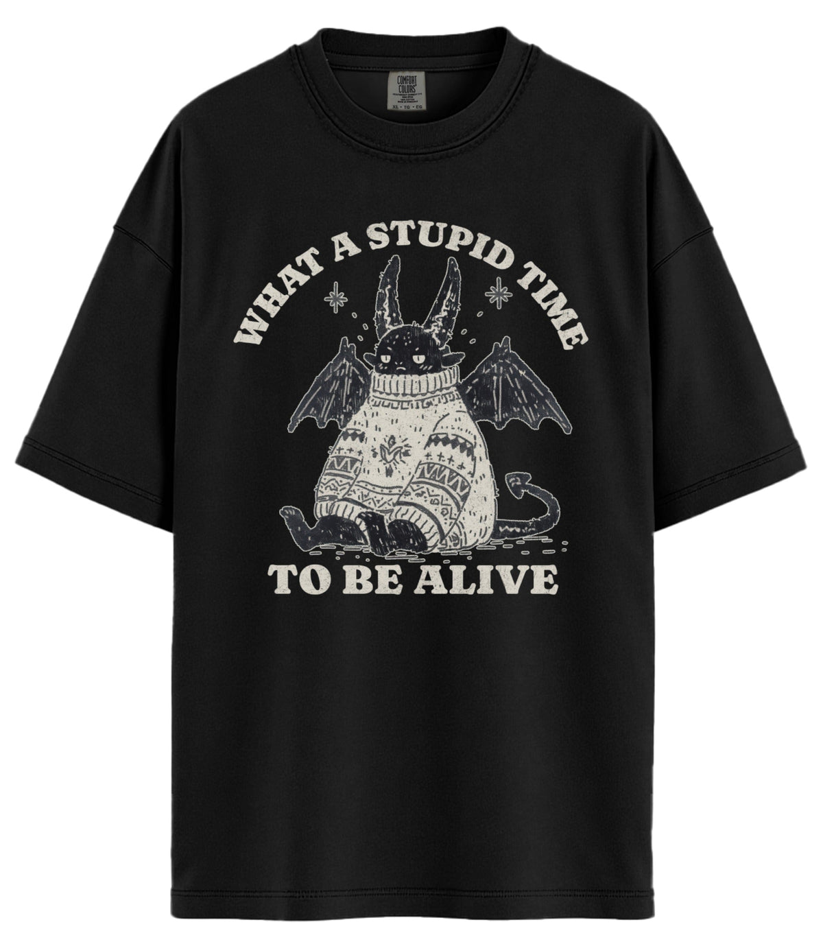 What A Stupid Time Comfort Colors T-Shirt
