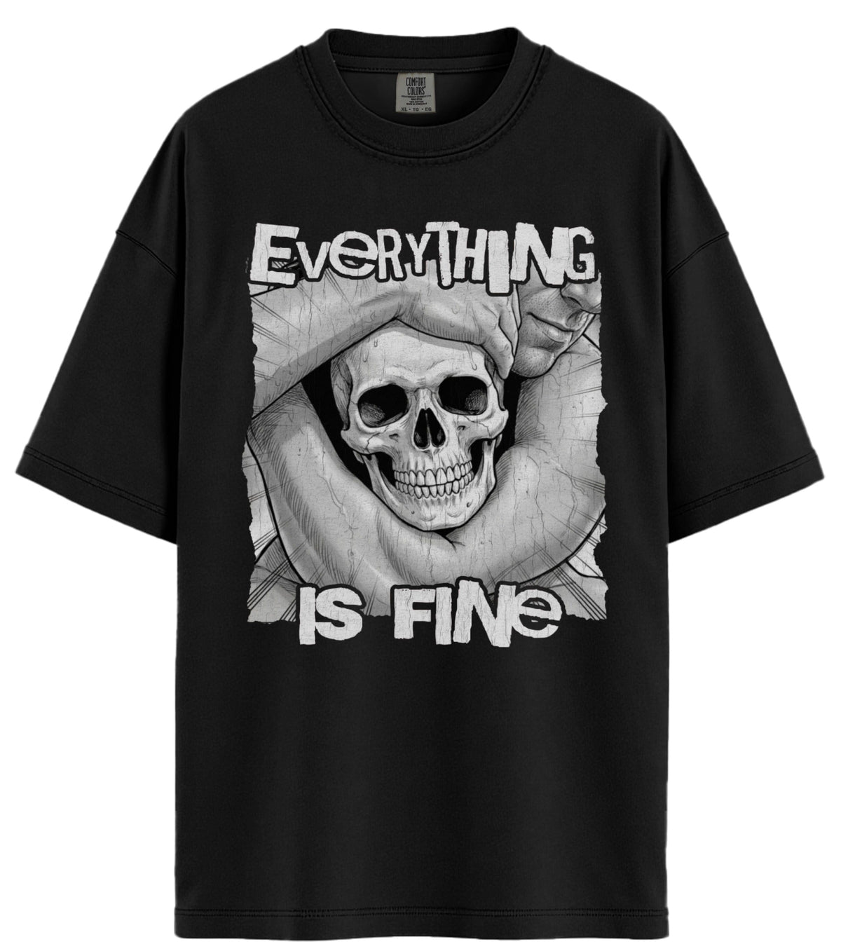 Everything Is Fine Comfort Colors T-Shirt
