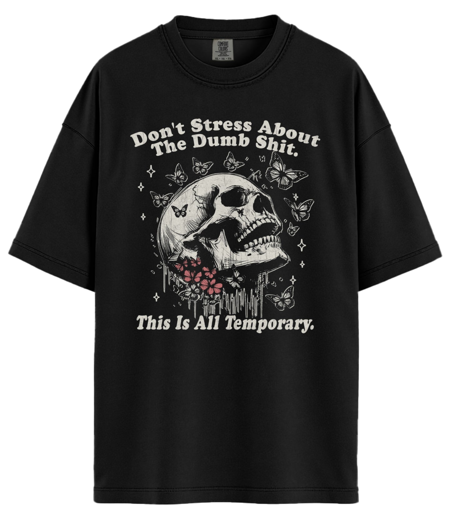 Don't Stress Comfort Colors T-Shirt