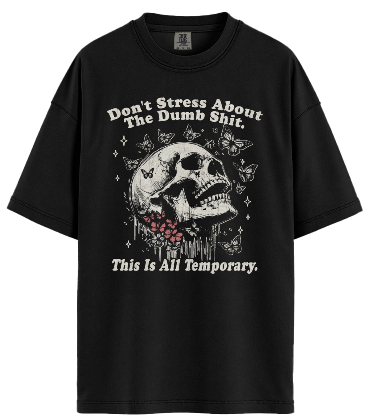 Don't Stress Comfort Colors T-Shirt
