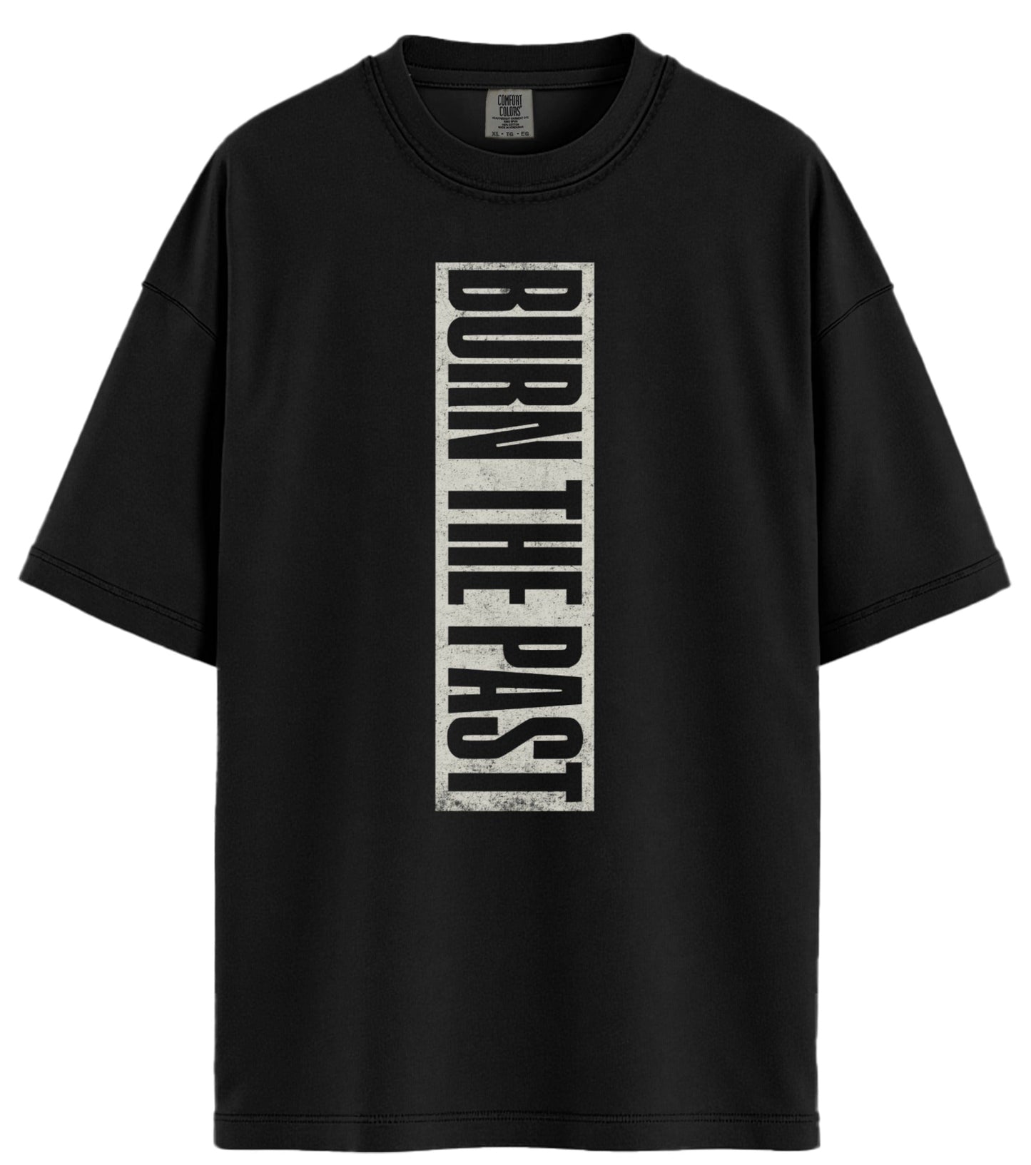 Burn The Past Comfort Colors T-Shirt