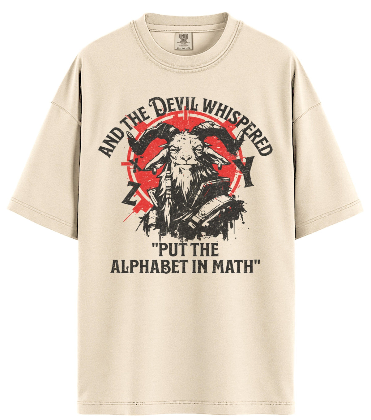 And The Devil Whispered Comfort Colors T-Shirt