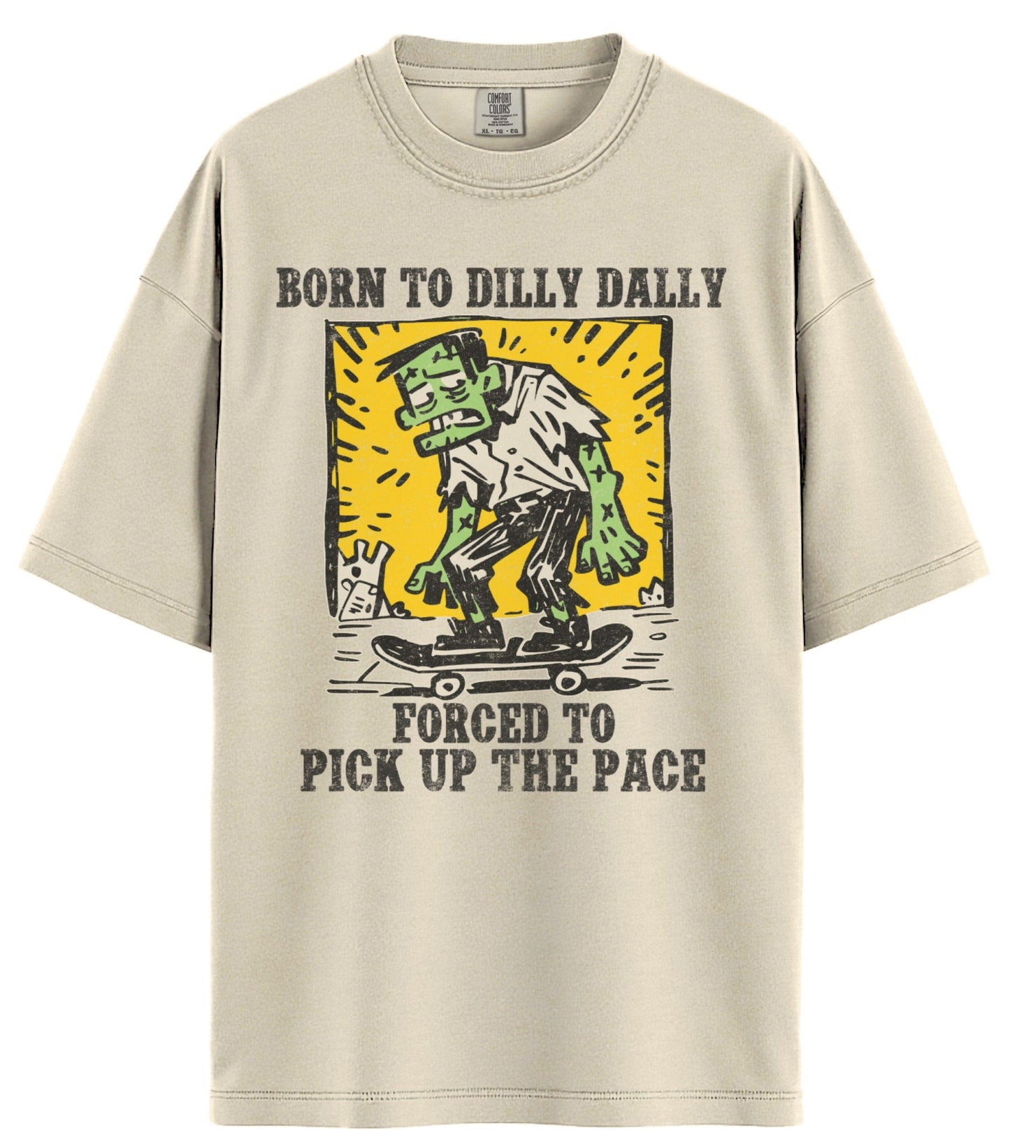 Born to Dilly Dally Comfort Colors T-Shirt