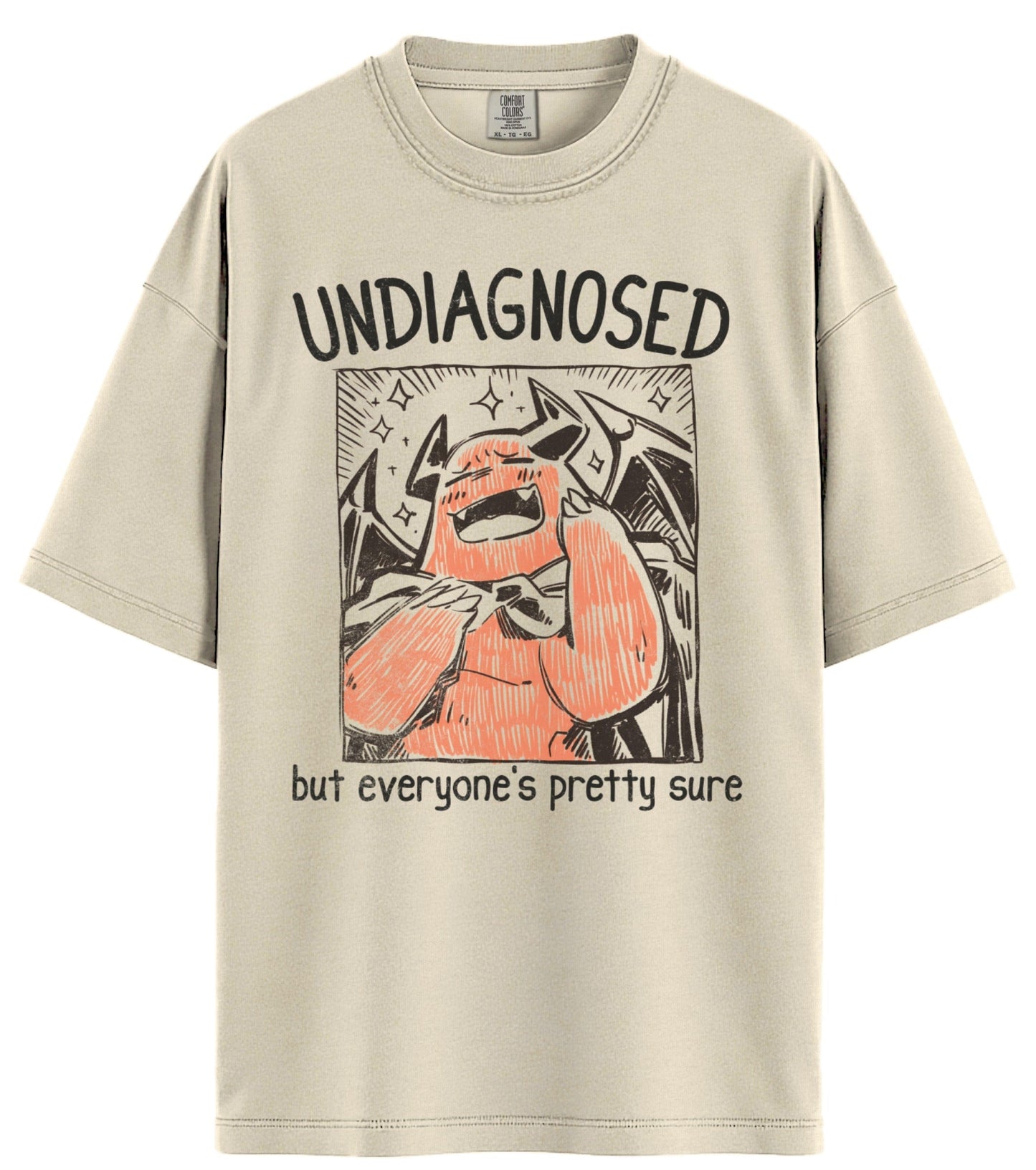 Undiagnosed Comfort Colors T-Shirt