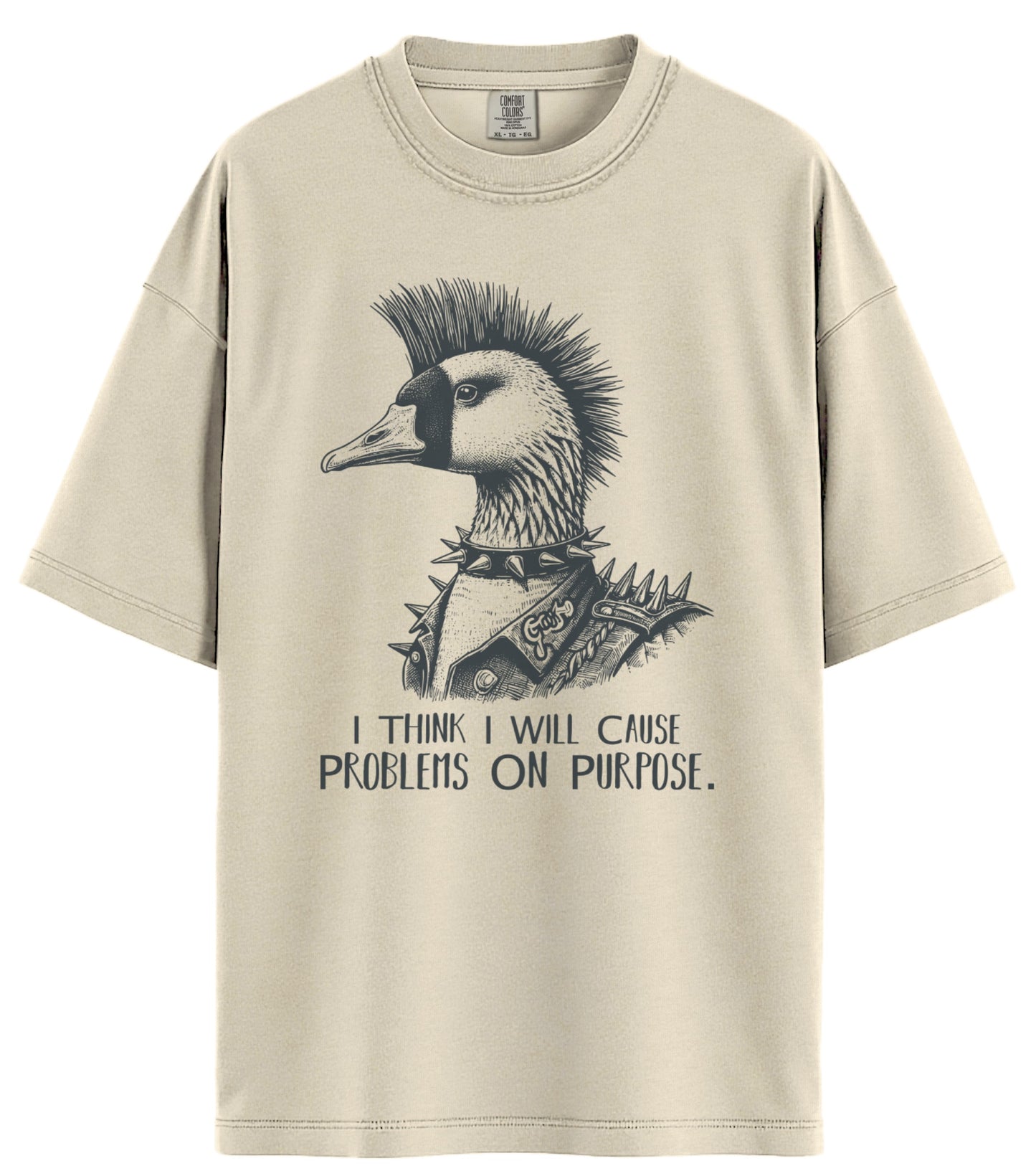 I Think I Will Cause Problems Comfort Colors T-Shirt
