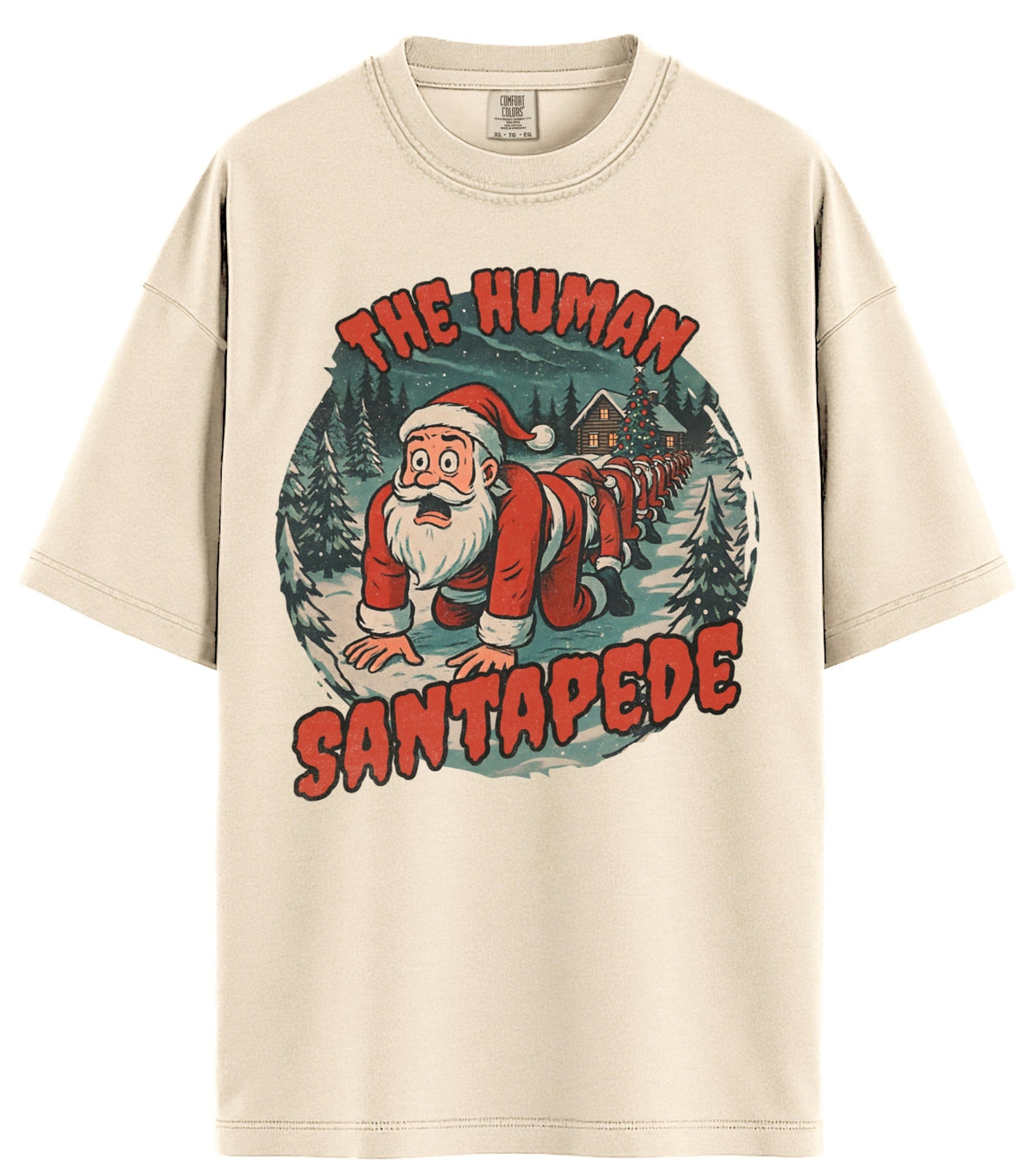 The Human Santapede Comfort Colors T-Shirt