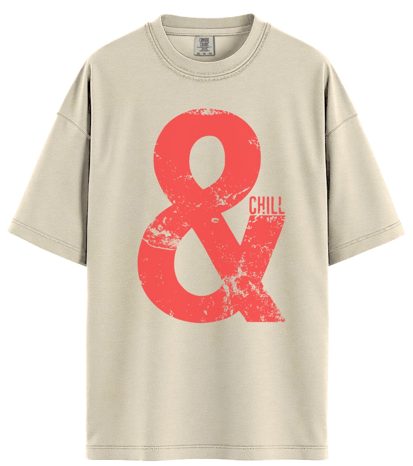 & Chill Comfort Colors T-Shirt