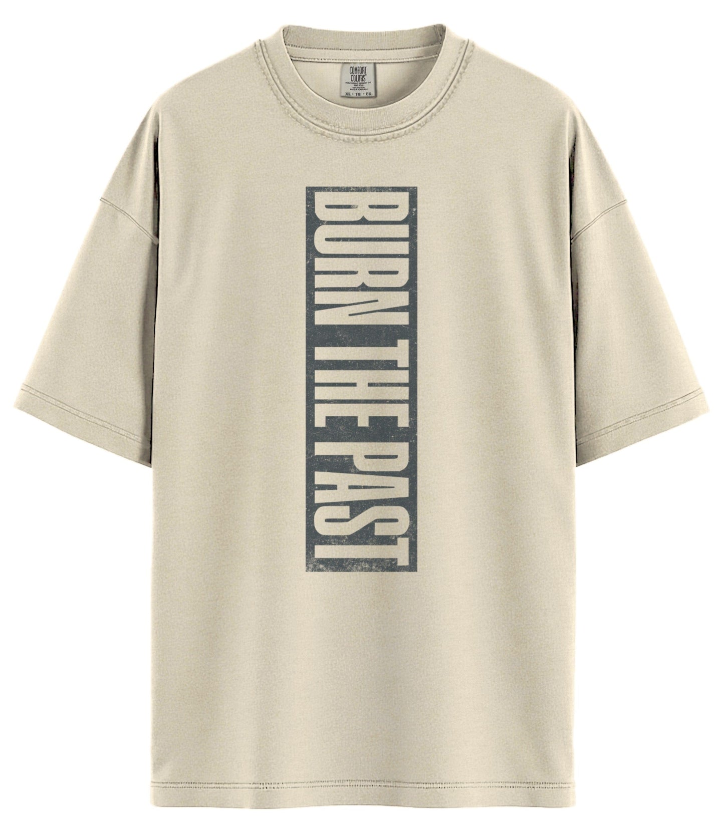 Burn The Past Comfort Colors T-Shirt