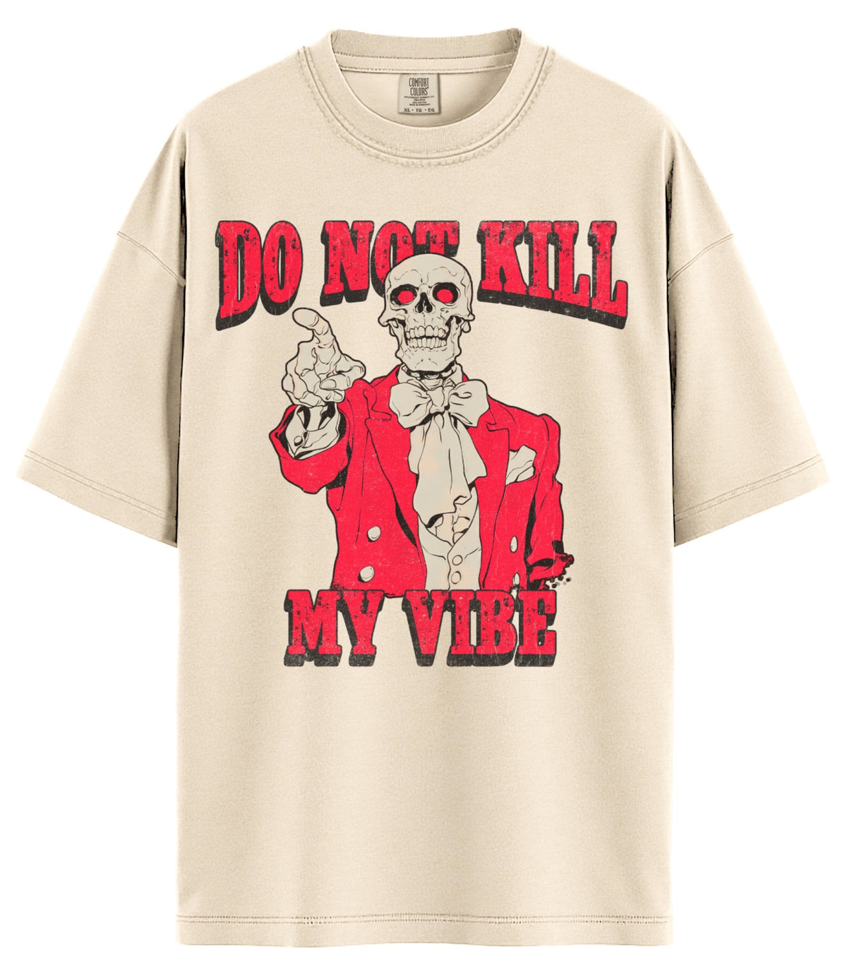Do Not Kill My Vibe Comfort Colors T-Shirt