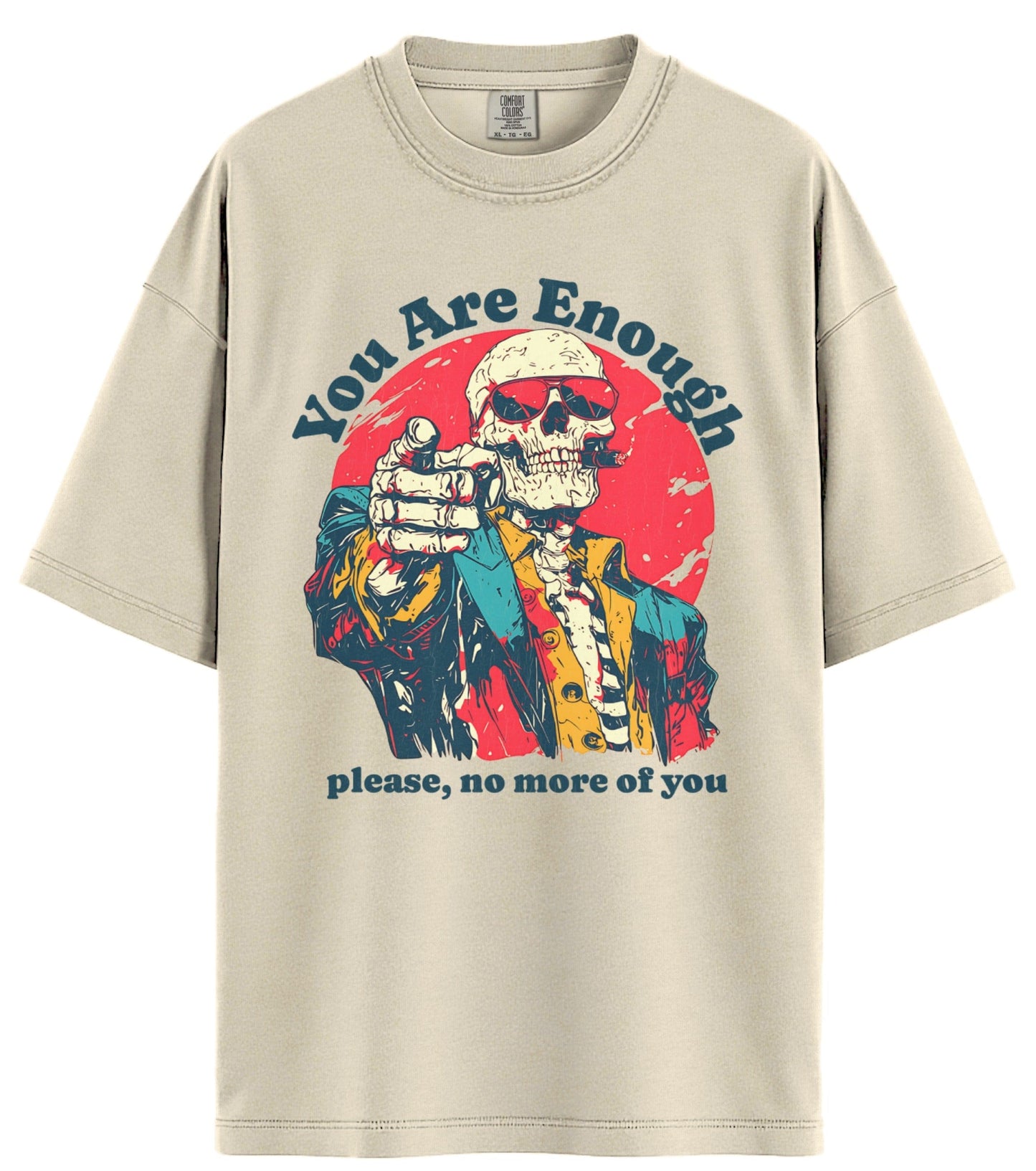 You Are Enough Comfort Colors T-Shirt
