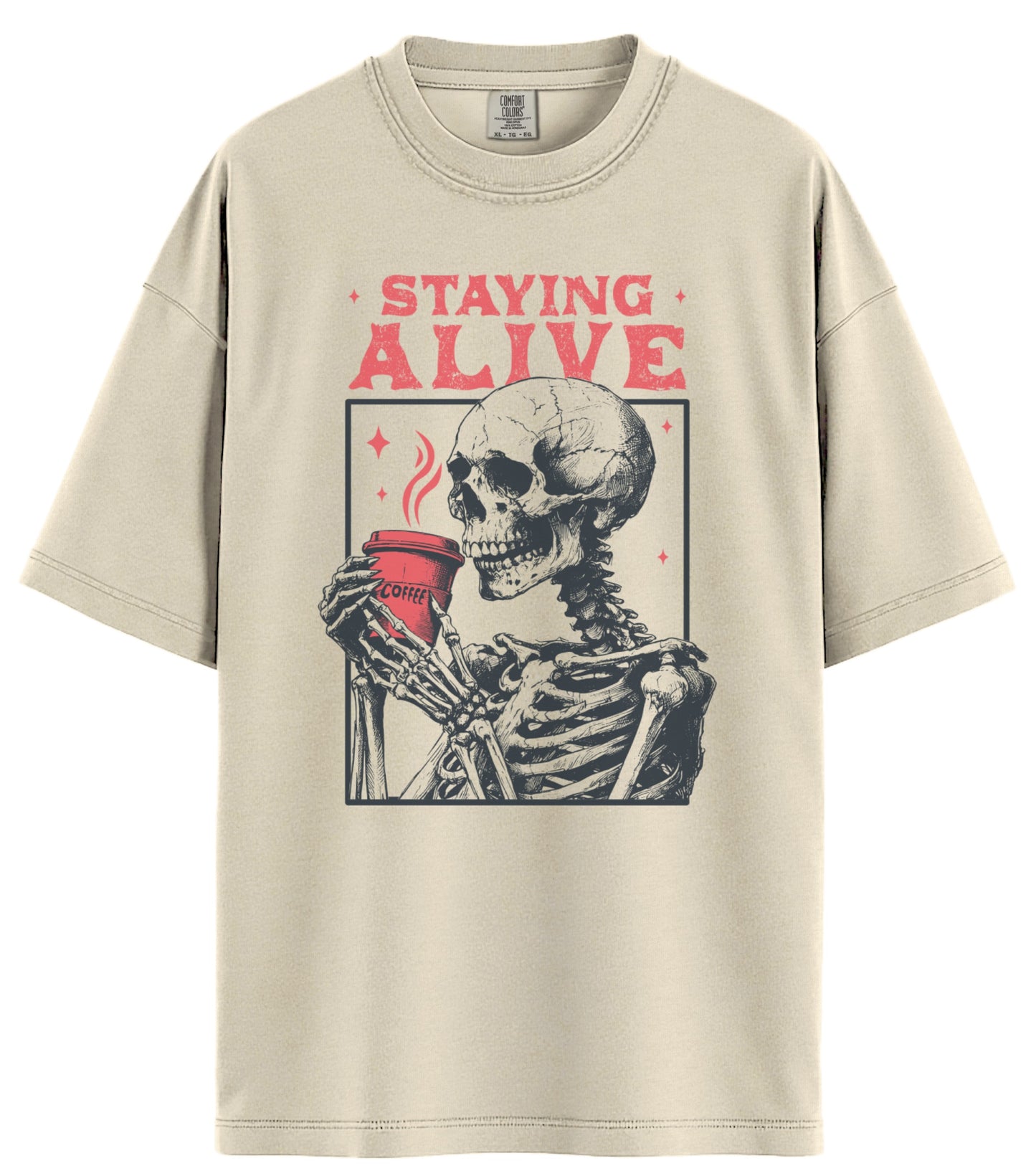 Staying Alive Comfort Colors T-Shirt