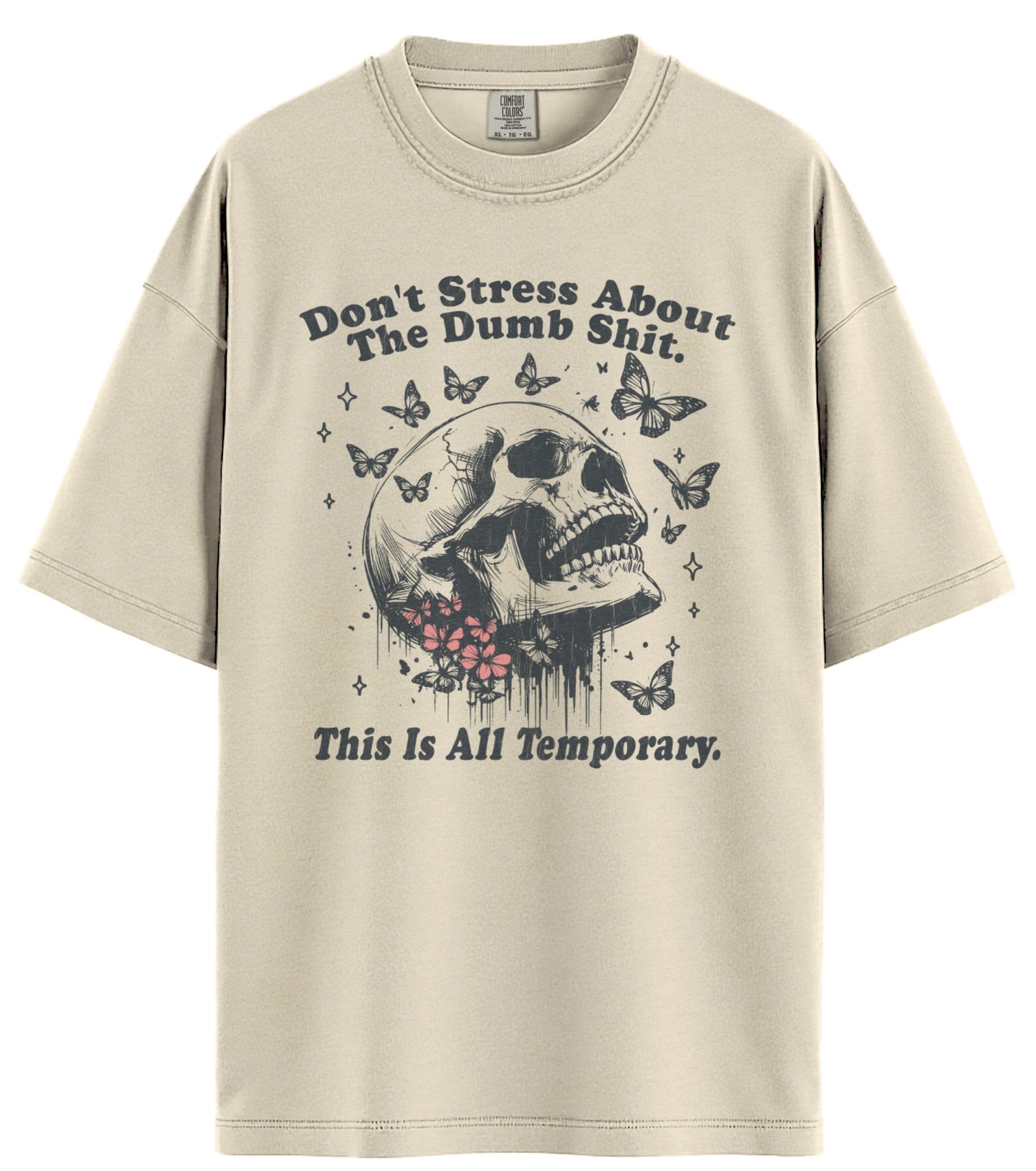 Don't Stress Comfort Colors T-Shirt