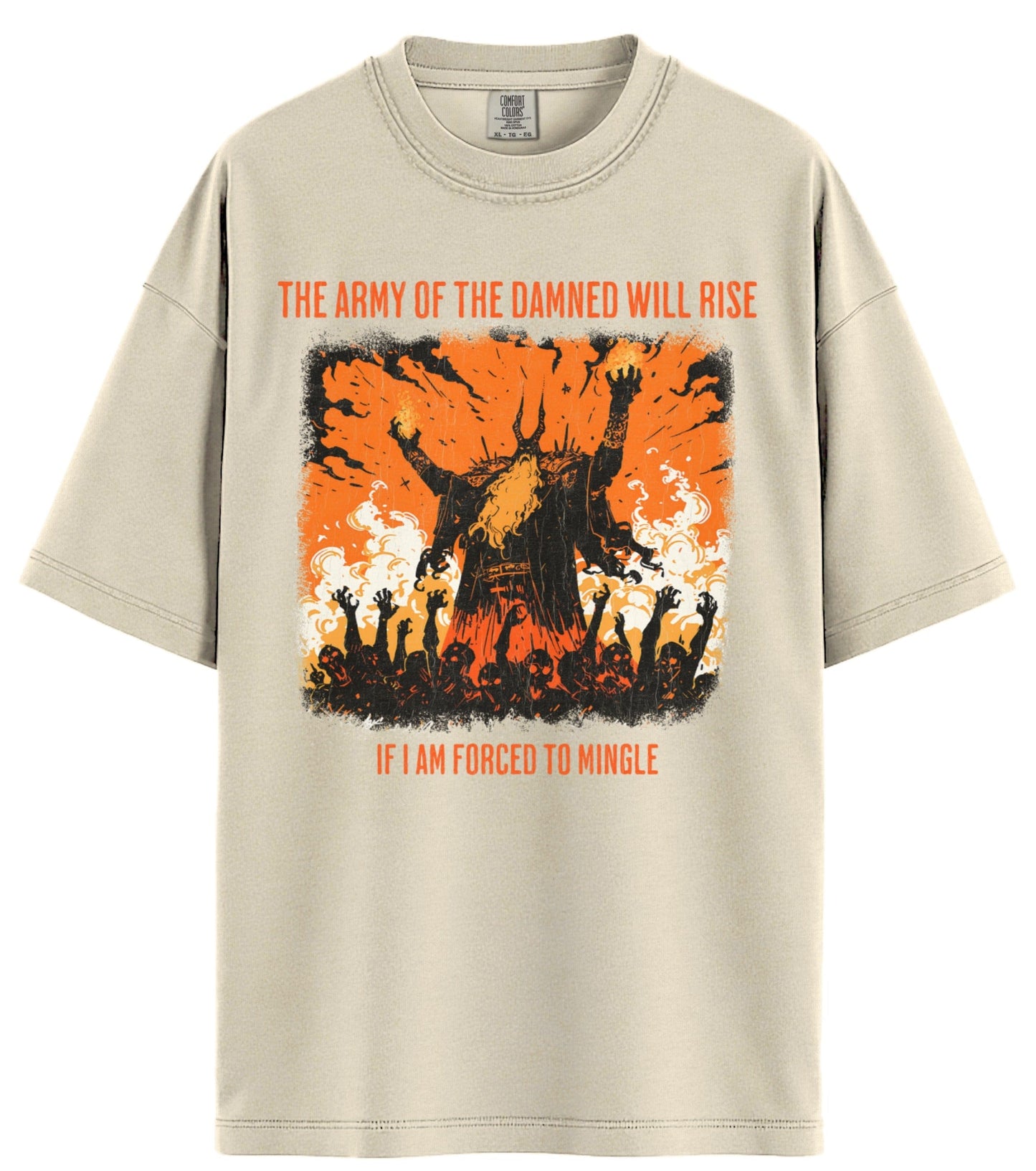 The Army Of The Damned Will Rise Comfort Colors T-Shirt