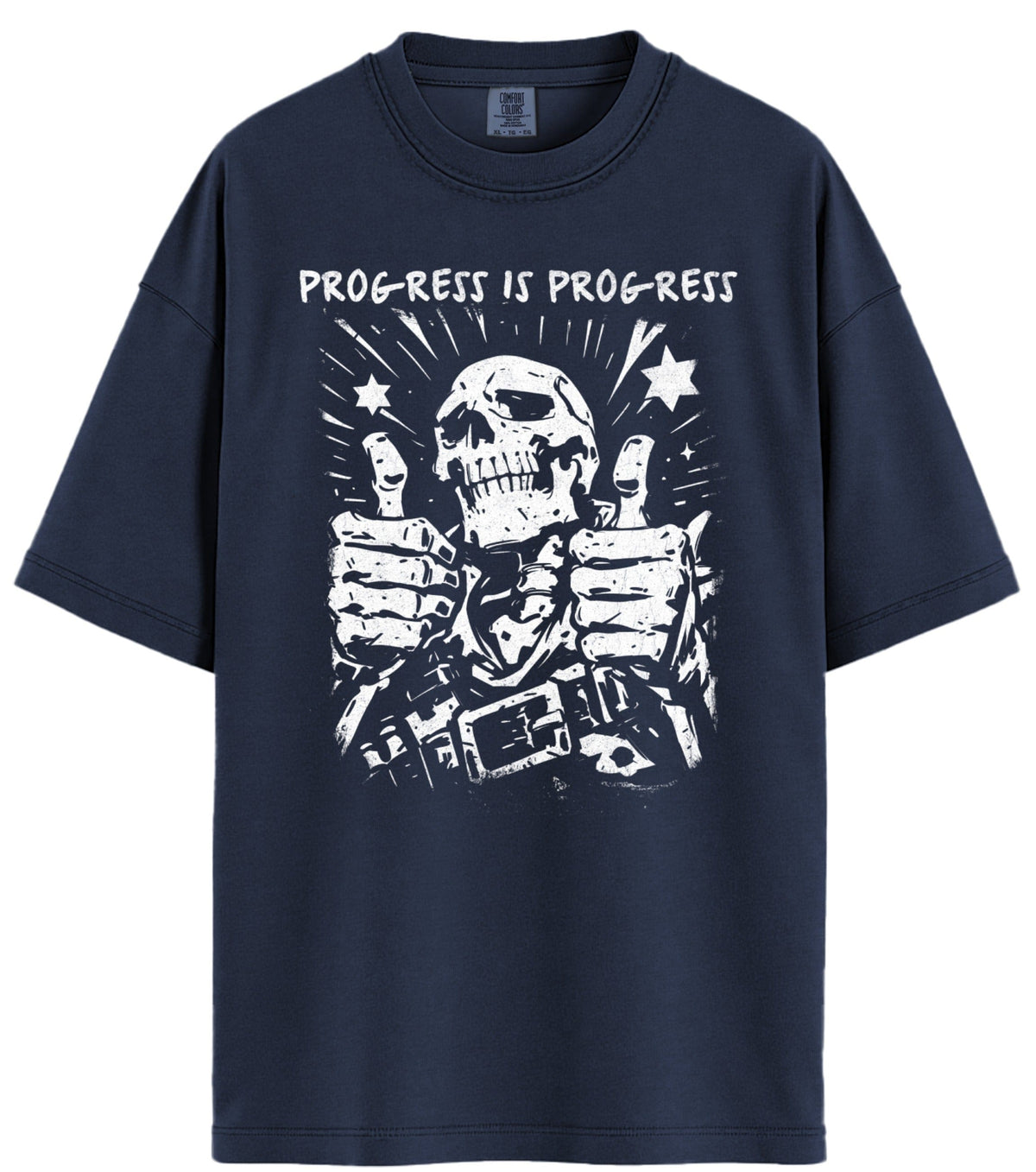 Progress Is Progress Comfort Colors T-Shirt
