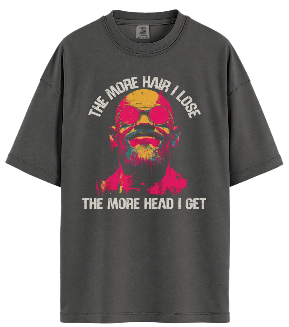 The More Hair I Lose Comfort Colors T-Shirt