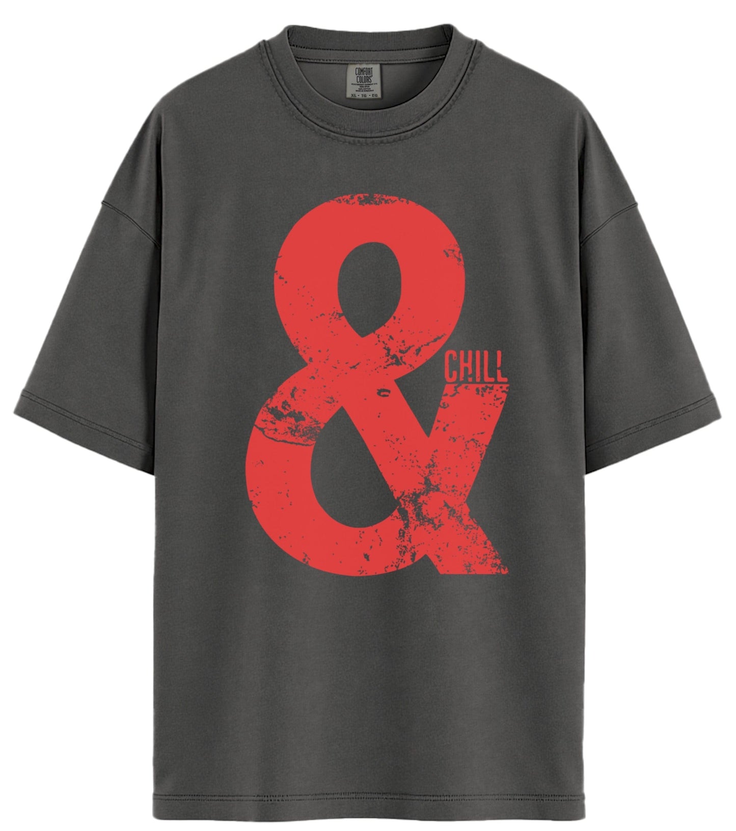 & Chill Comfort Colors T-Shirt