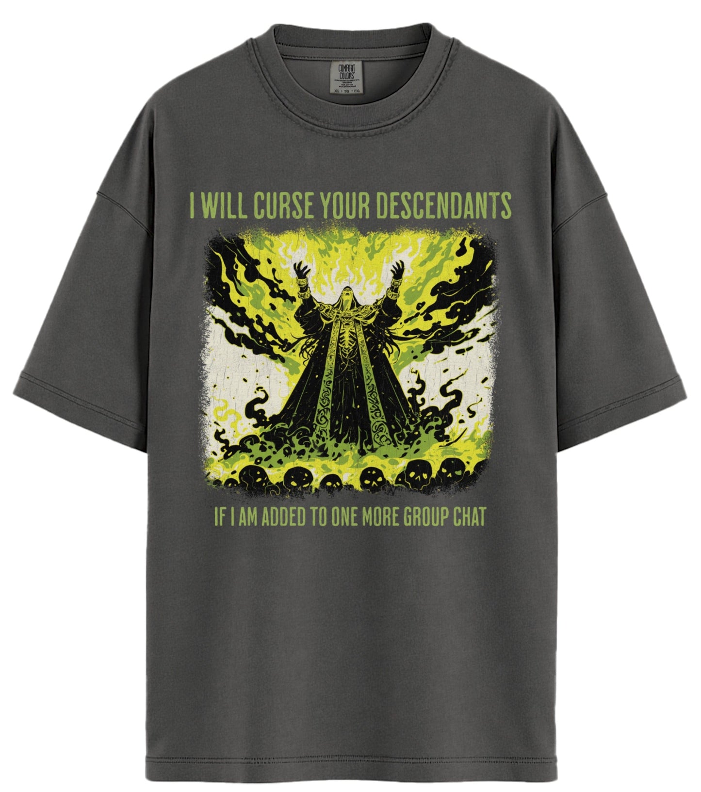 I Will Curse Your Descendants Comfort Colors T-Shirt