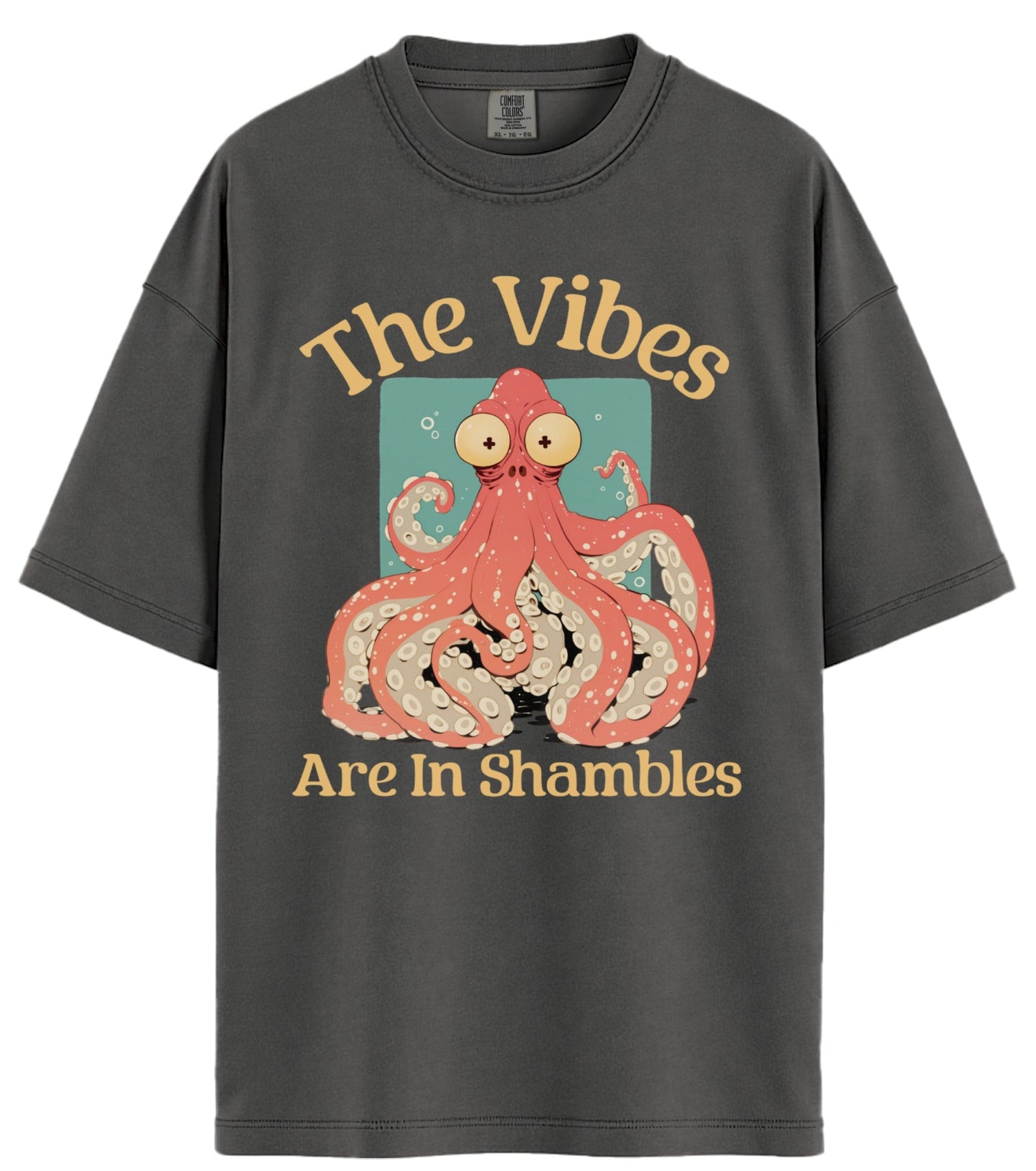 The Vibes Are In Shambles Comfort Colors T-Shirt