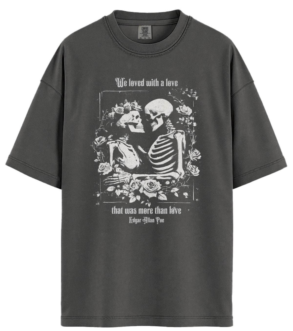 We Loved with a Love Comfort Colors T-Shirt