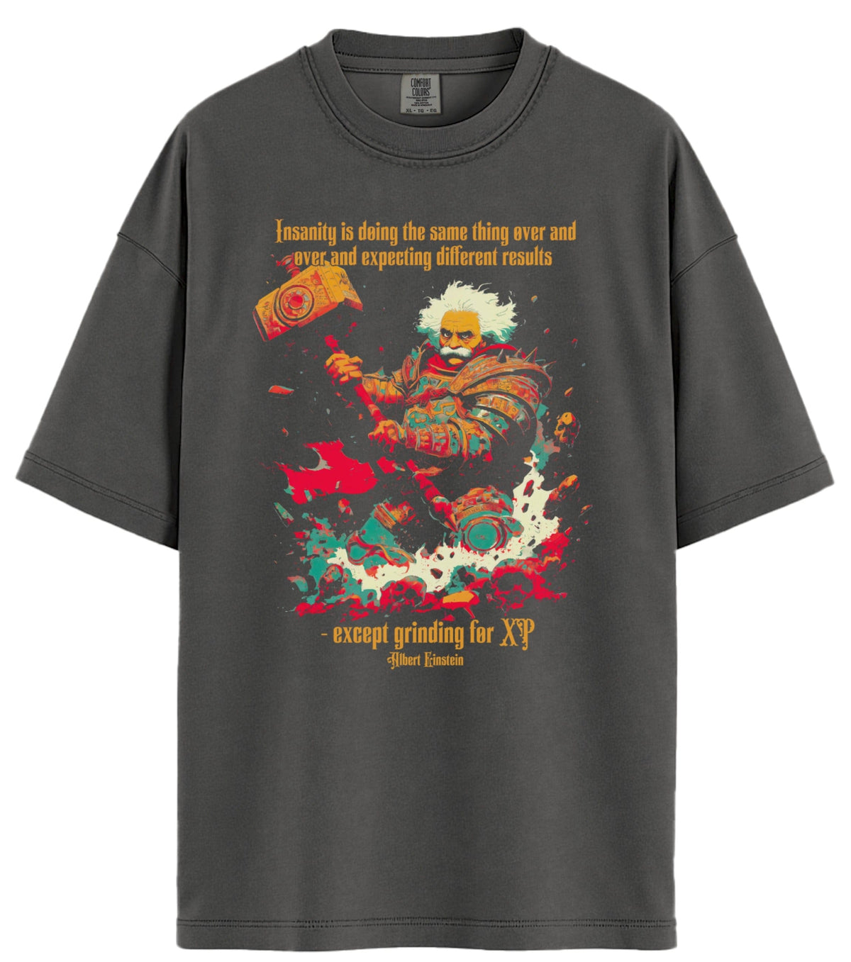 Insanity Comfort Colors T-Shirt
