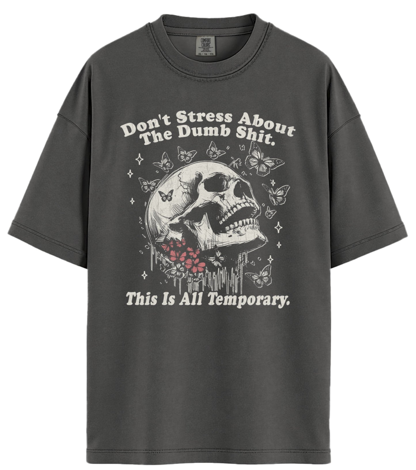 Don't Stress Comfort Colors T-Shirt