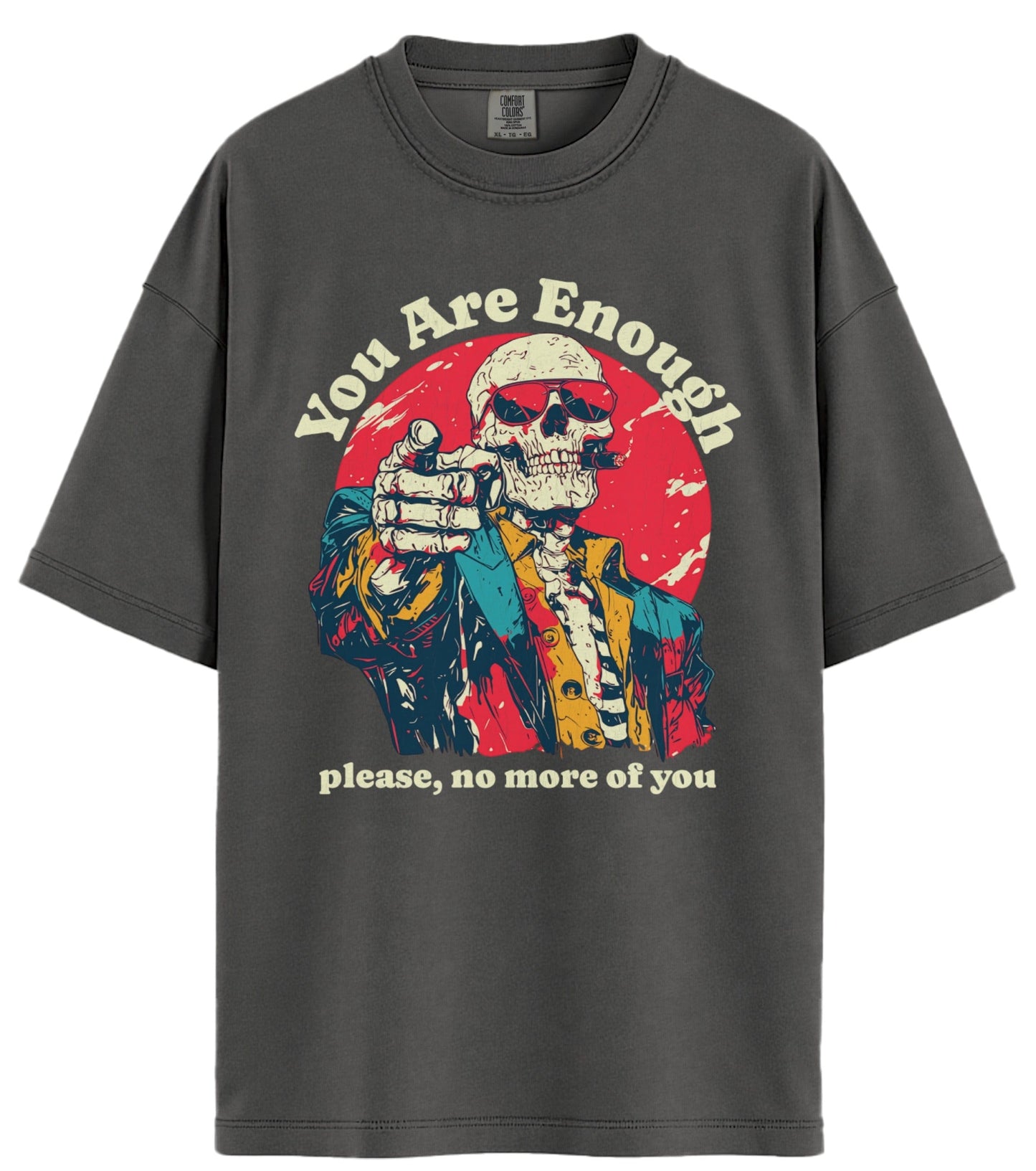 You Are Enough Comfort Colors T-Shirt