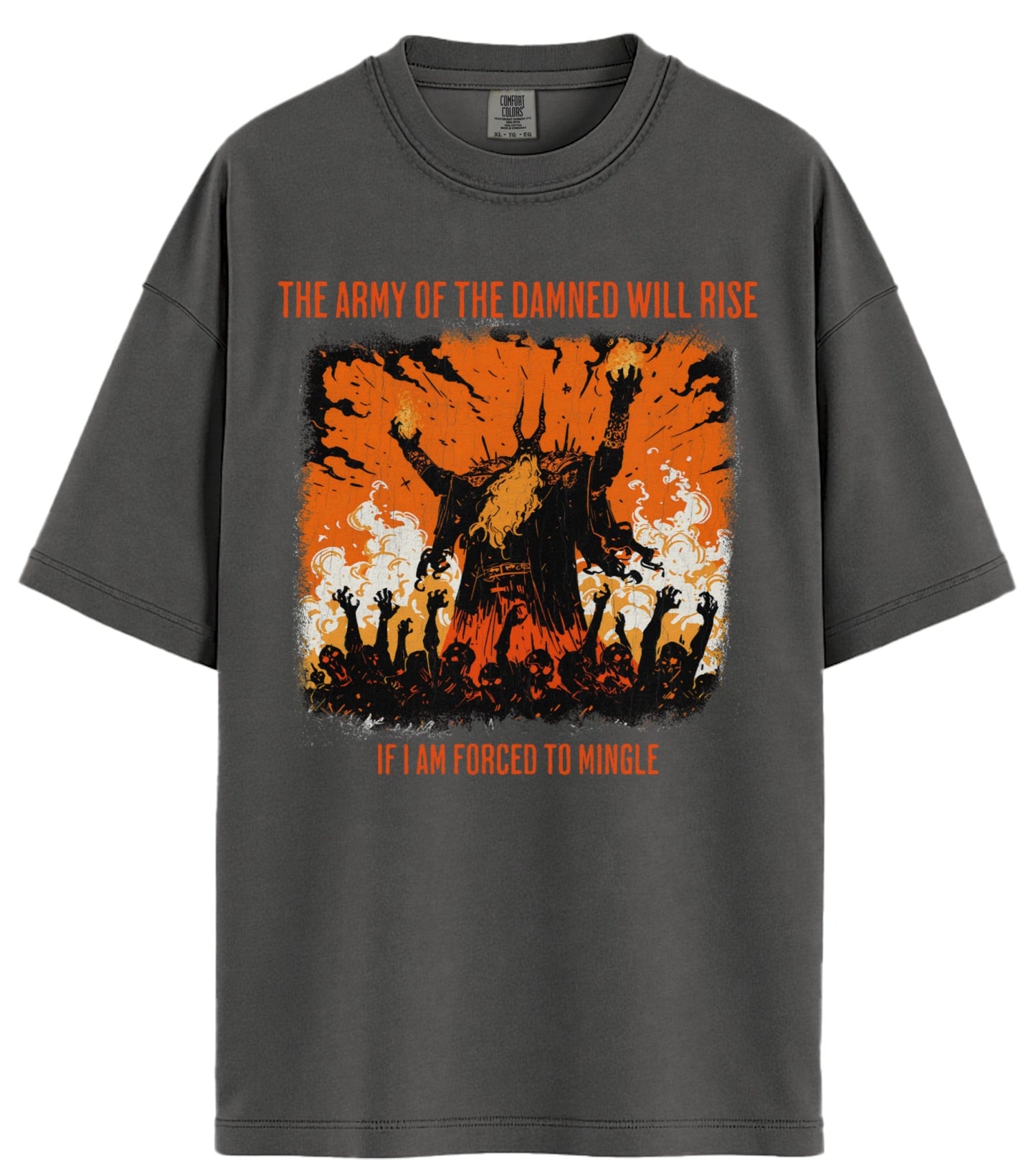 The Army Of The Damned Will Rise Comfort Colors T-Shirt