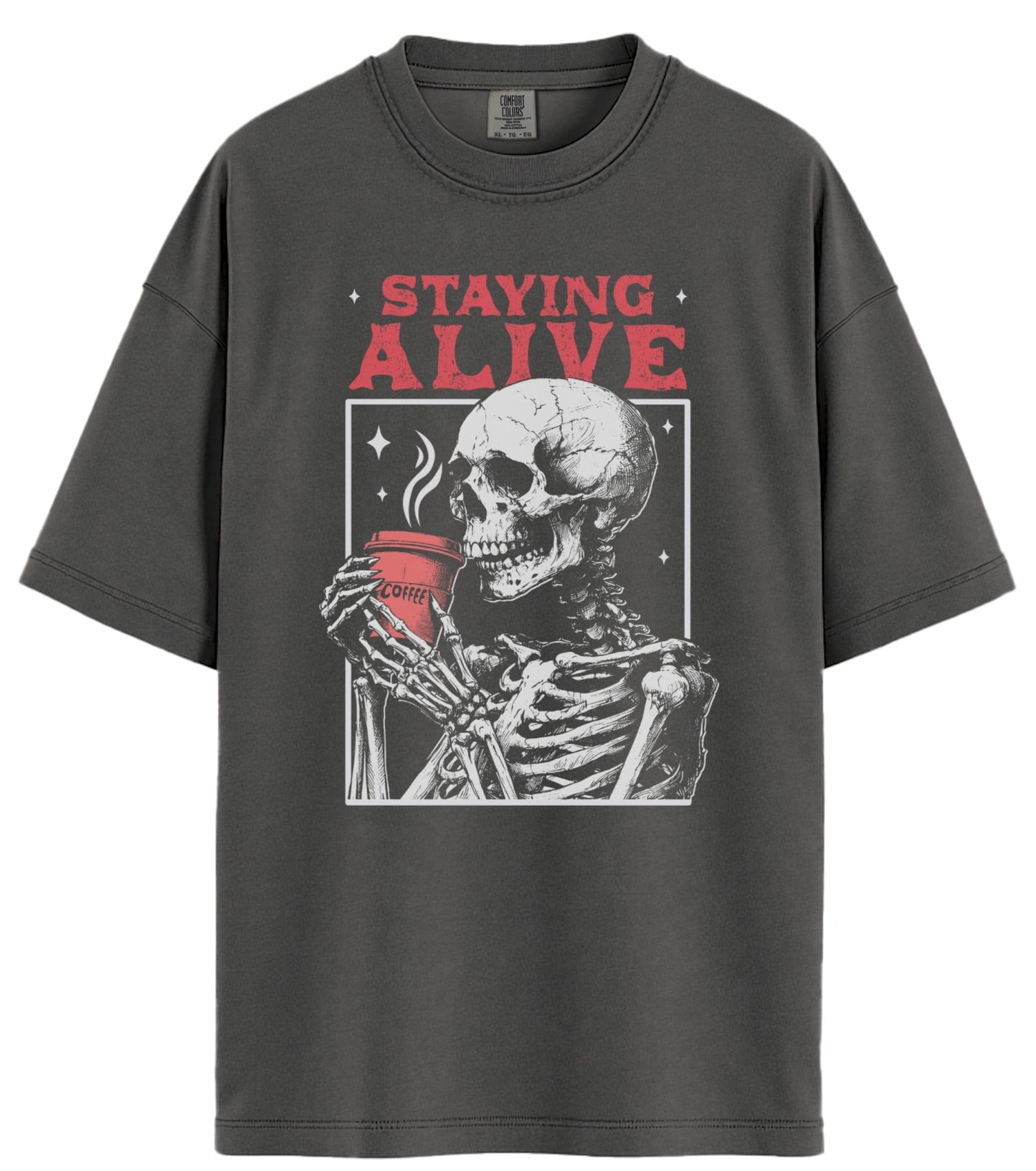 Staying Alive Comfort Colors T-Shirt