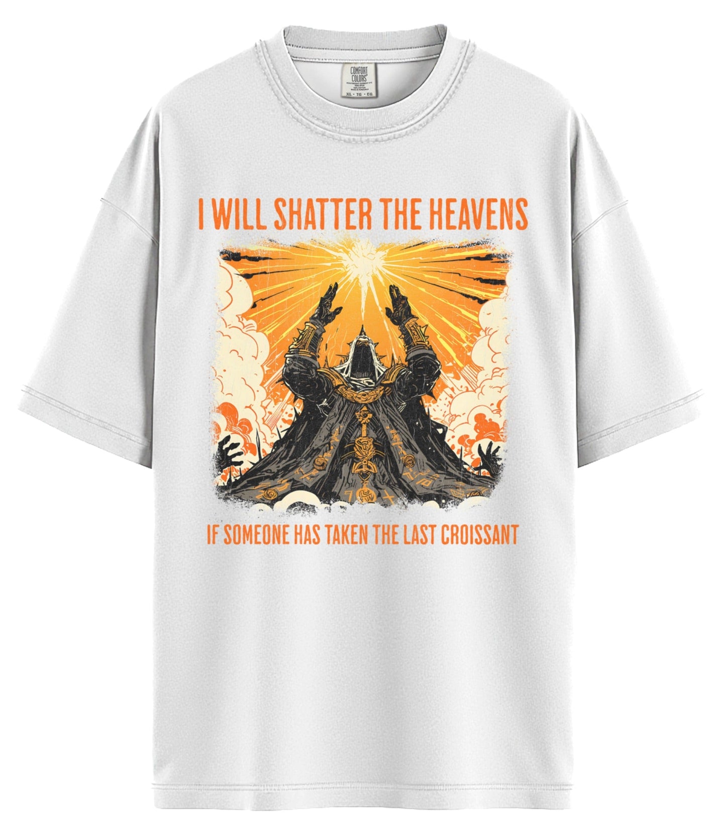 I Will Shatter The Heavens Comfort Colors T-Shirt