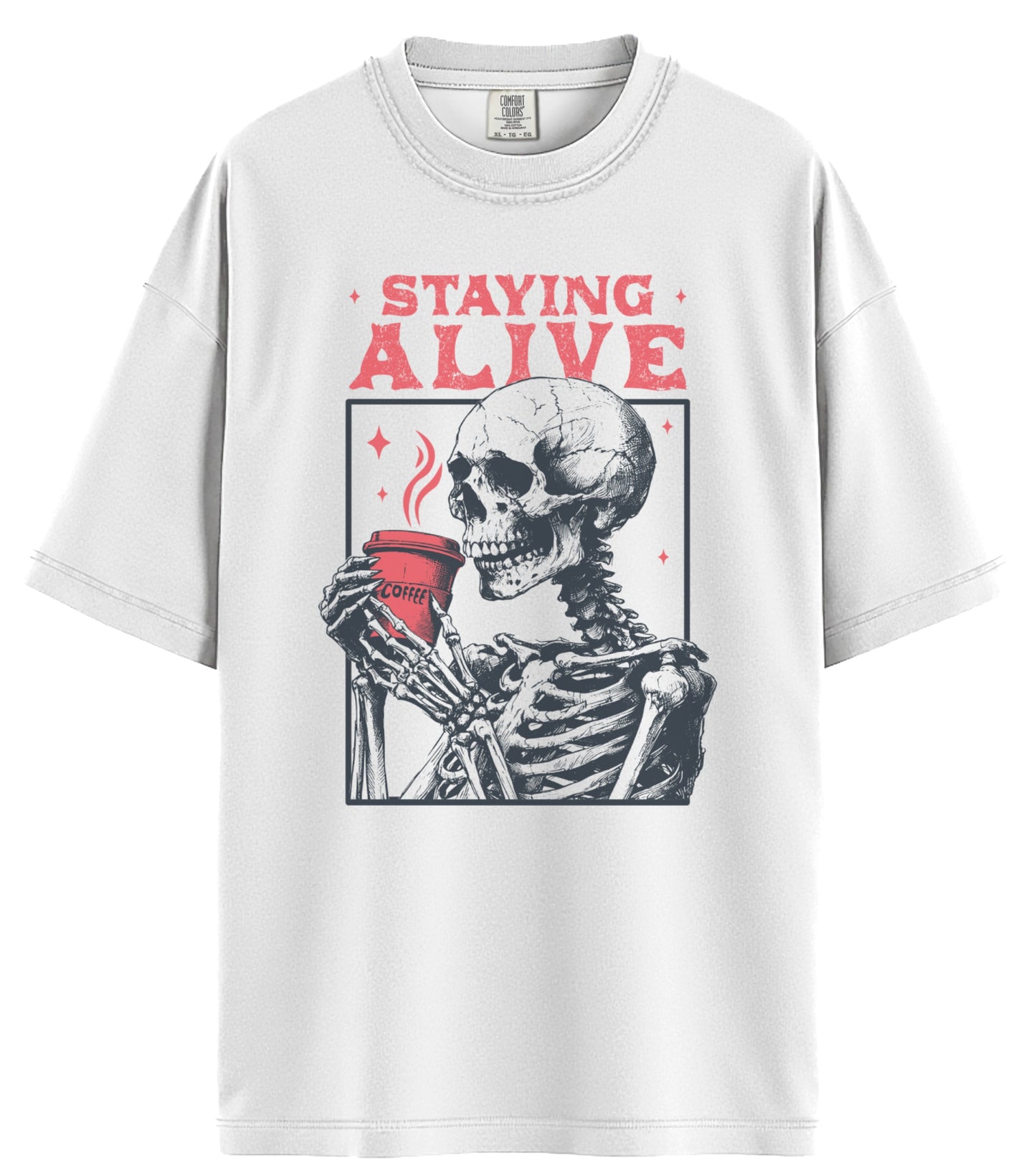 Staying Alive Comfort Colors T-Shirt