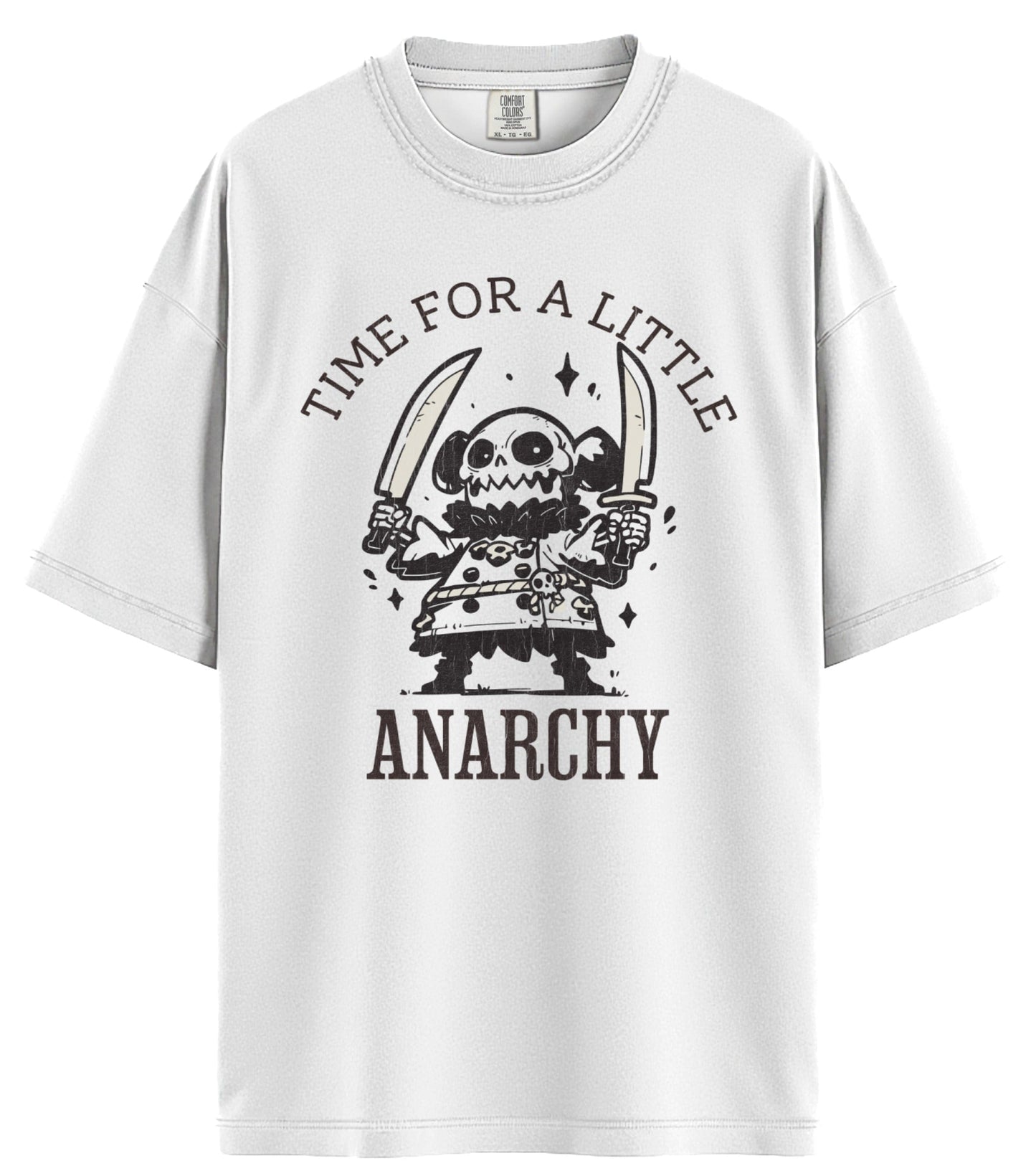 Time For A Little Anarchy Comfort Colors T-Shirt