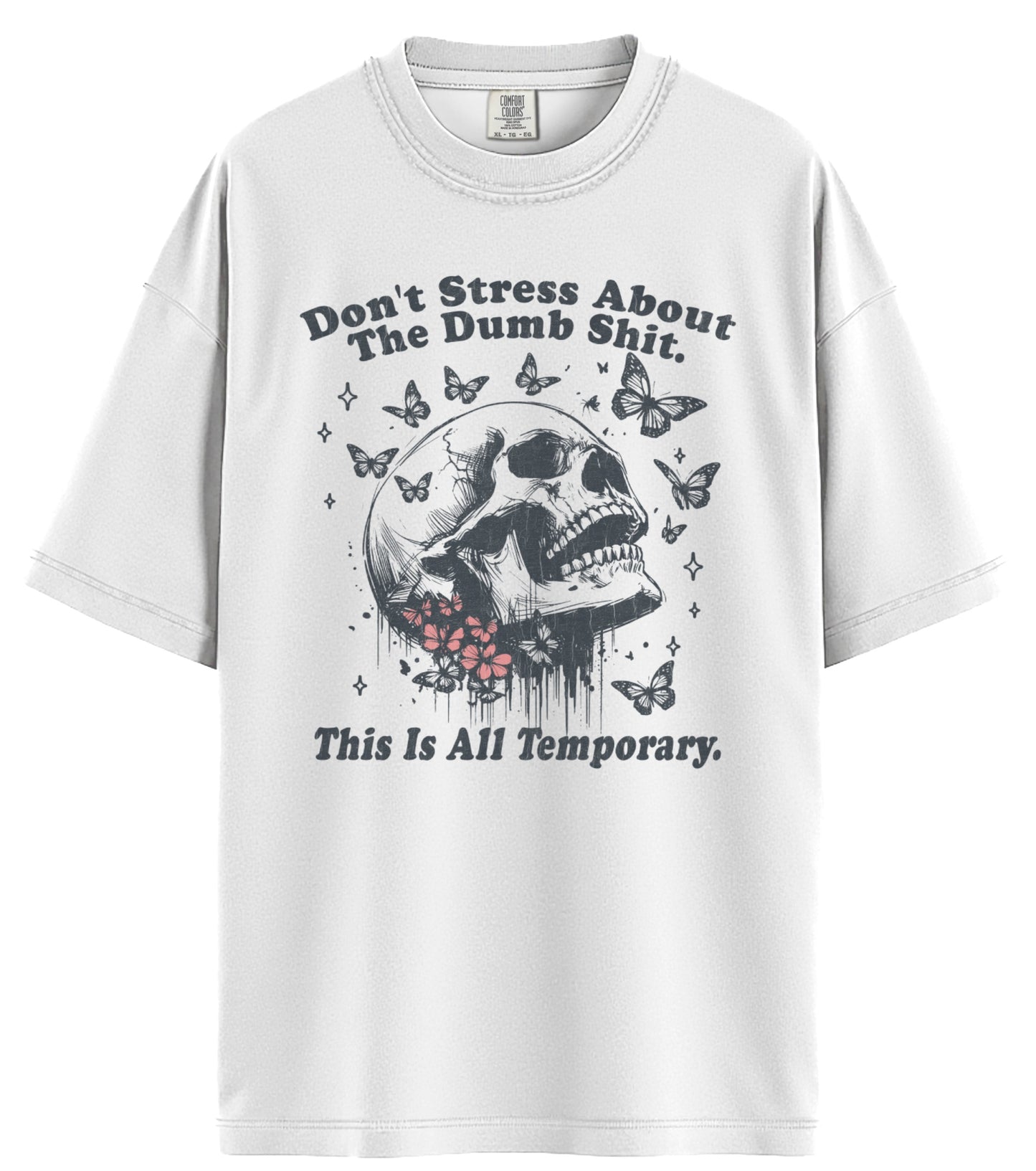 Don't Stress Comfort Colors T-Shirt