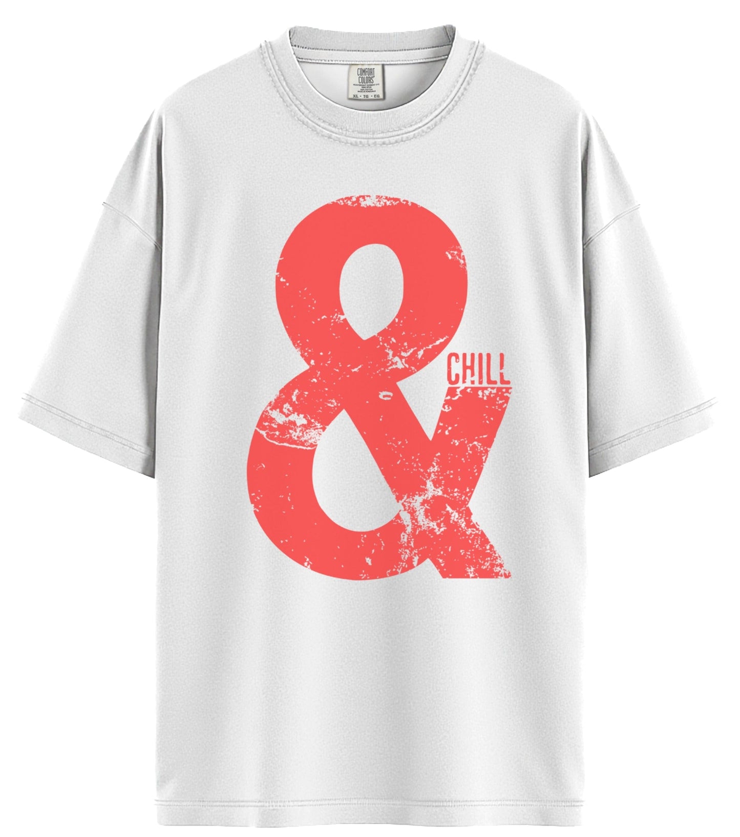 & Chill Comfort Colors T-Shirt