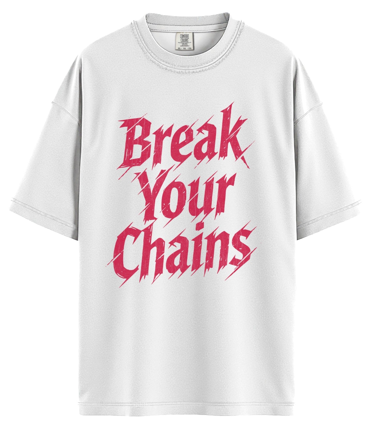 Break Your Chains Comfort Colors T-Shirt