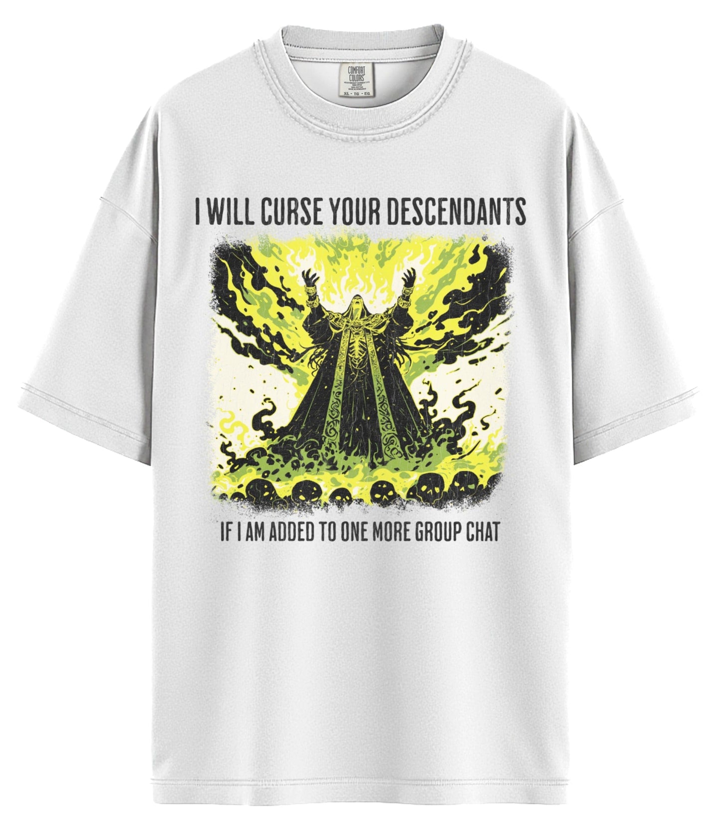 I Will Curse Your Descendants Comfort Colors T-Shirt