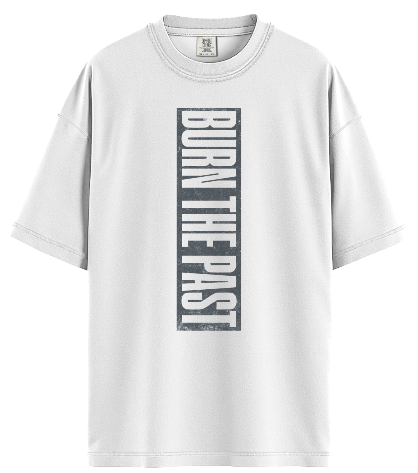 Burn The Past Comfort Colors T-Shirt