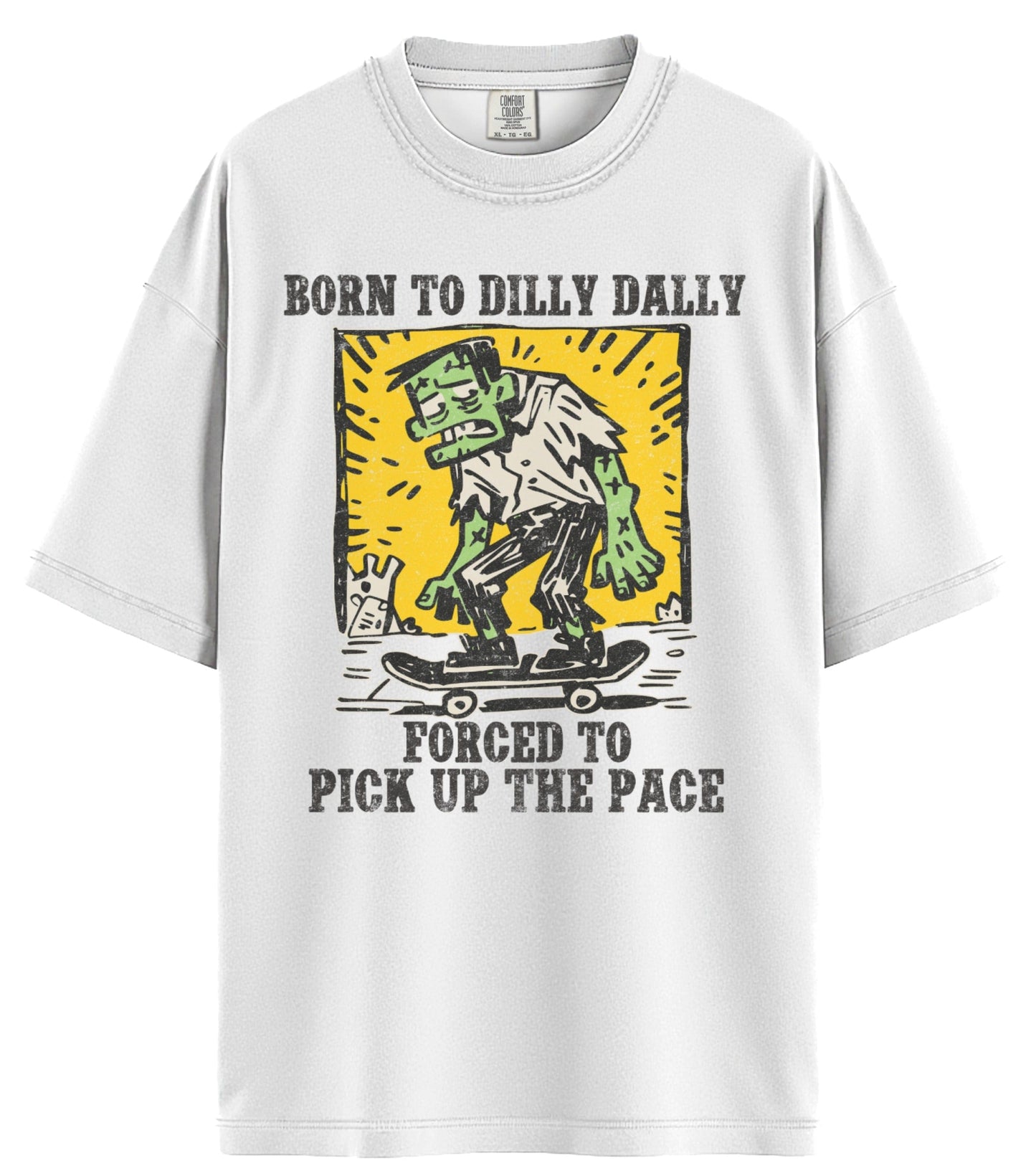 Born to Dilly Dally Comfort Colors T-Shirt