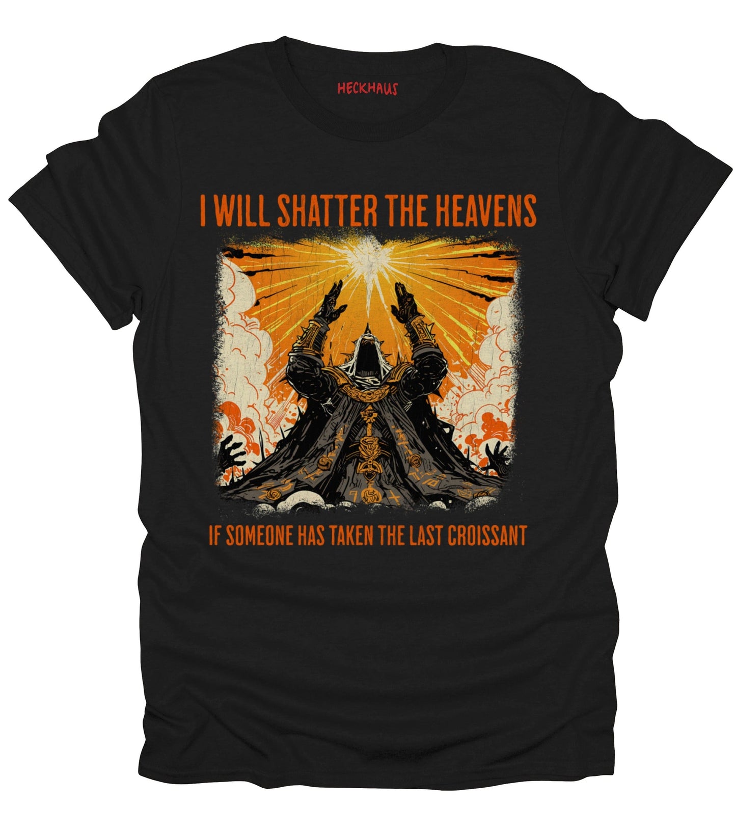 I Will Shatter The Heavens T-Shirt