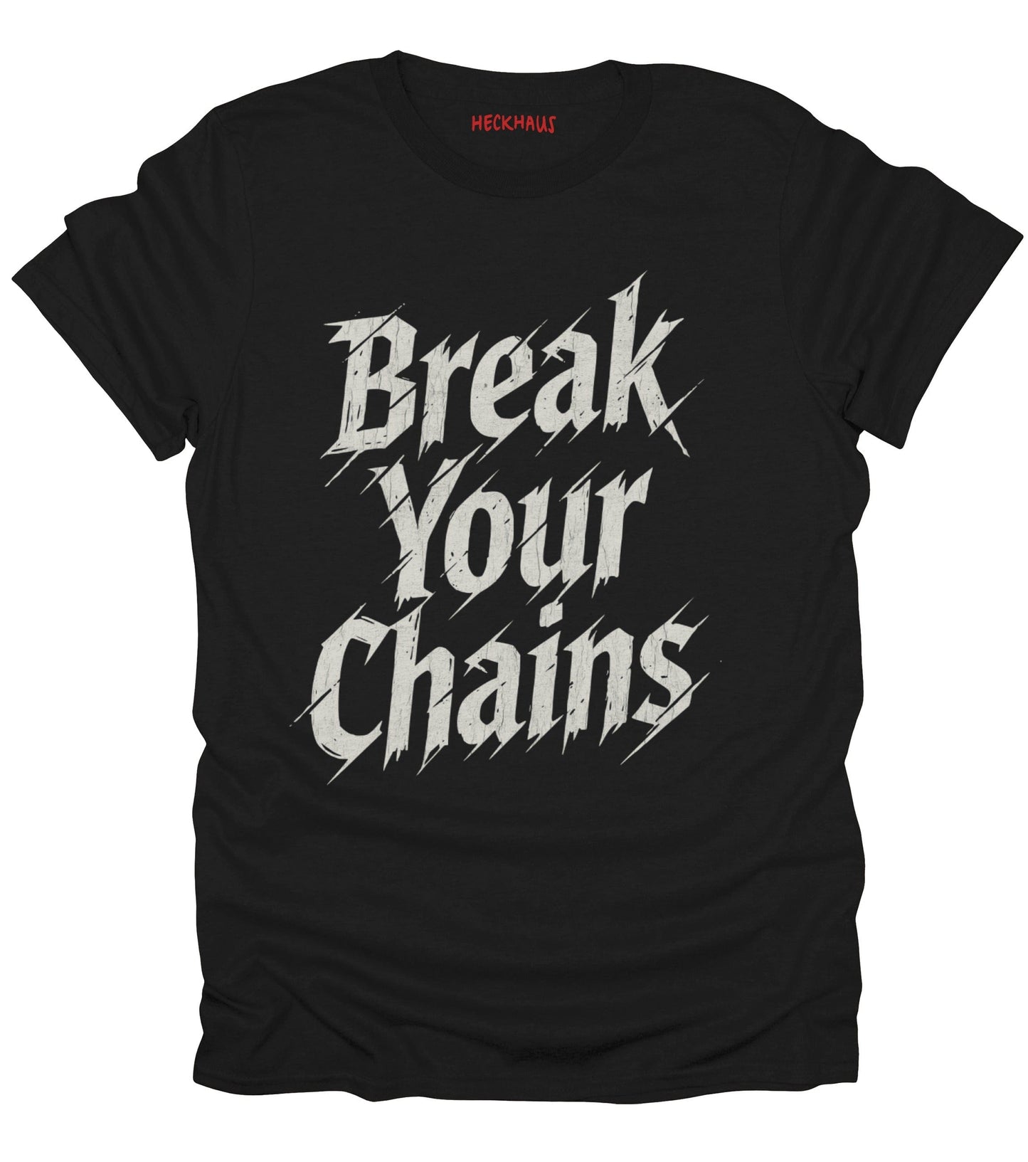 Break Your Chains T-Shirt