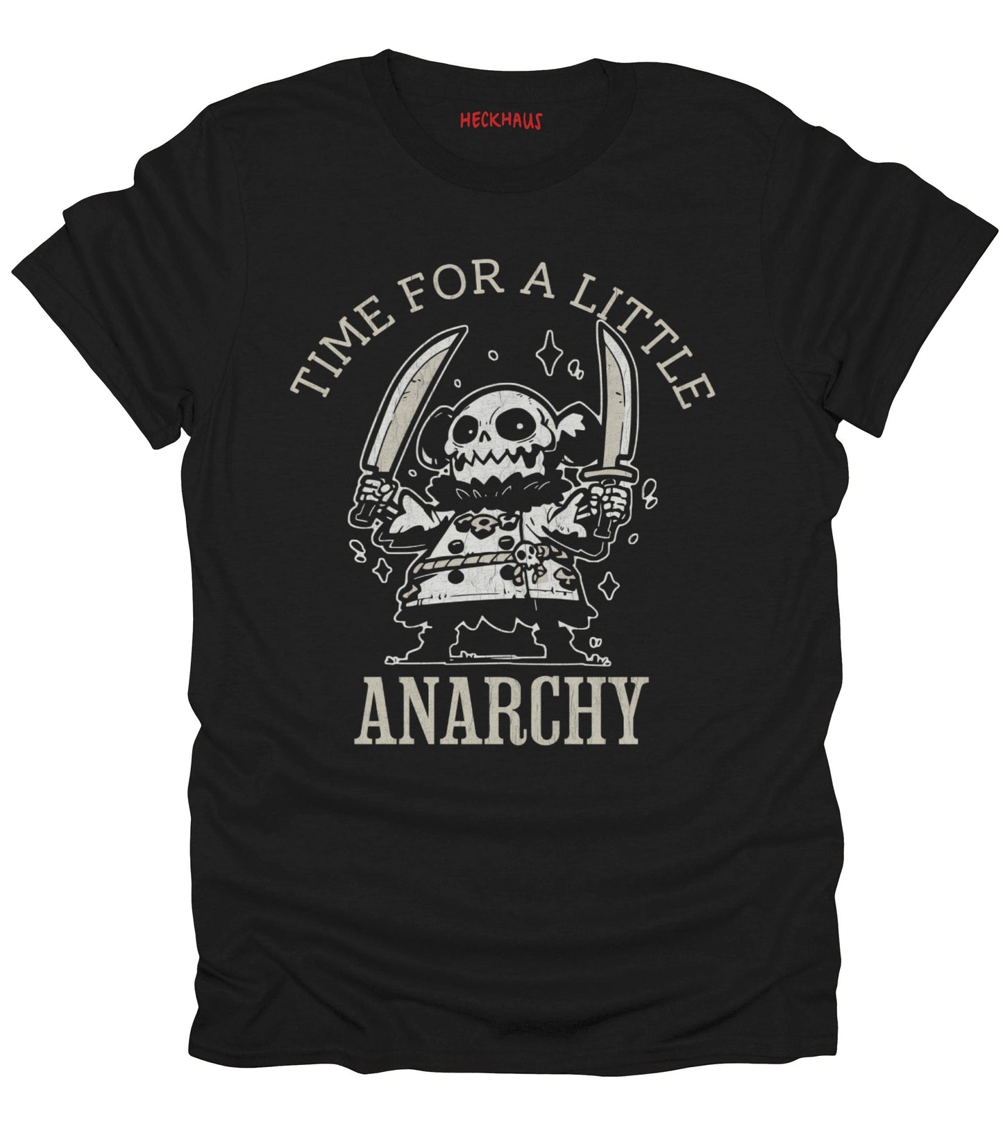 Time For A Little Anarchy T-Shirt