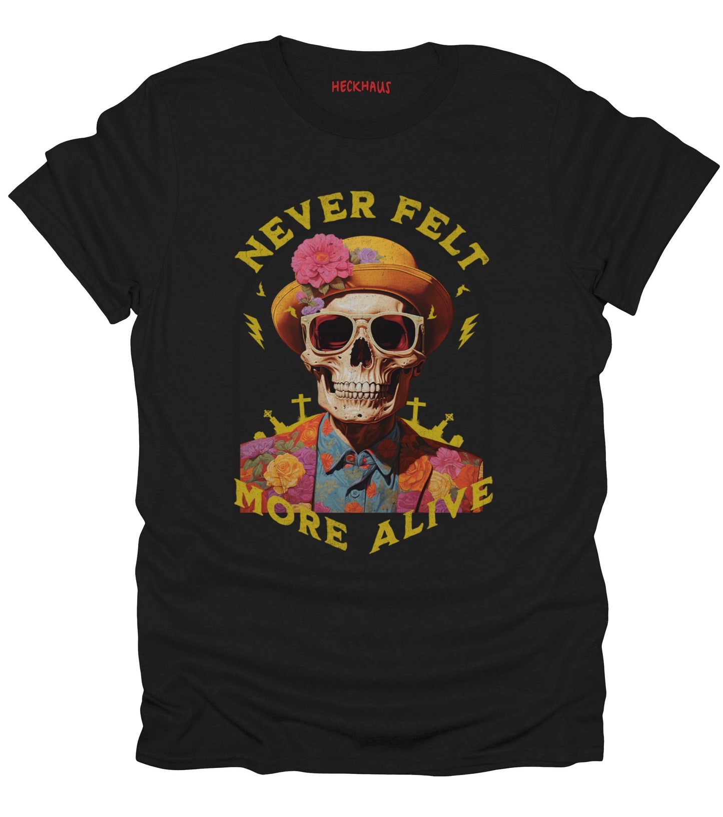 Never Felt More Alive T-Shirt
