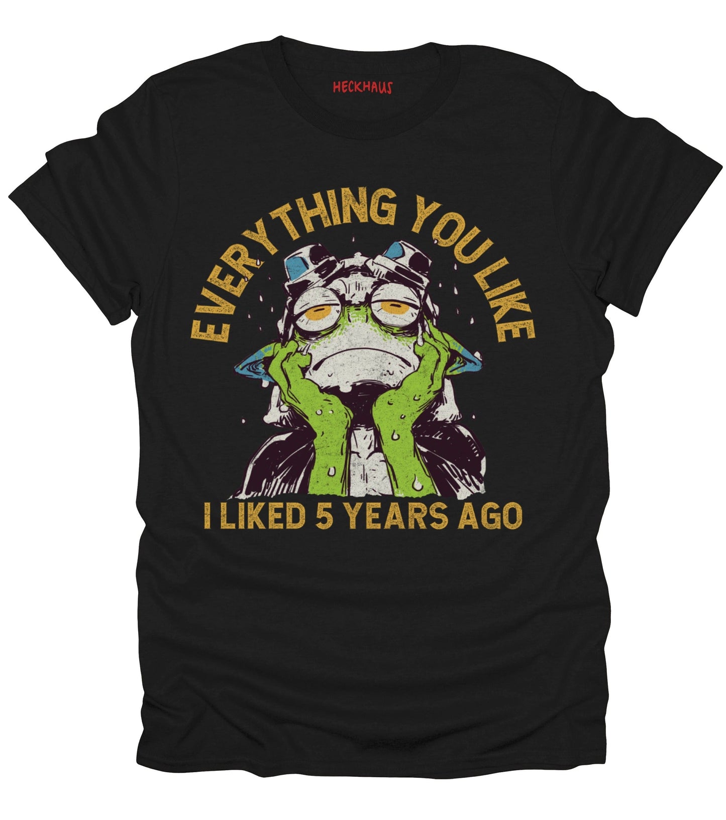 Everything You Like T-Shirt