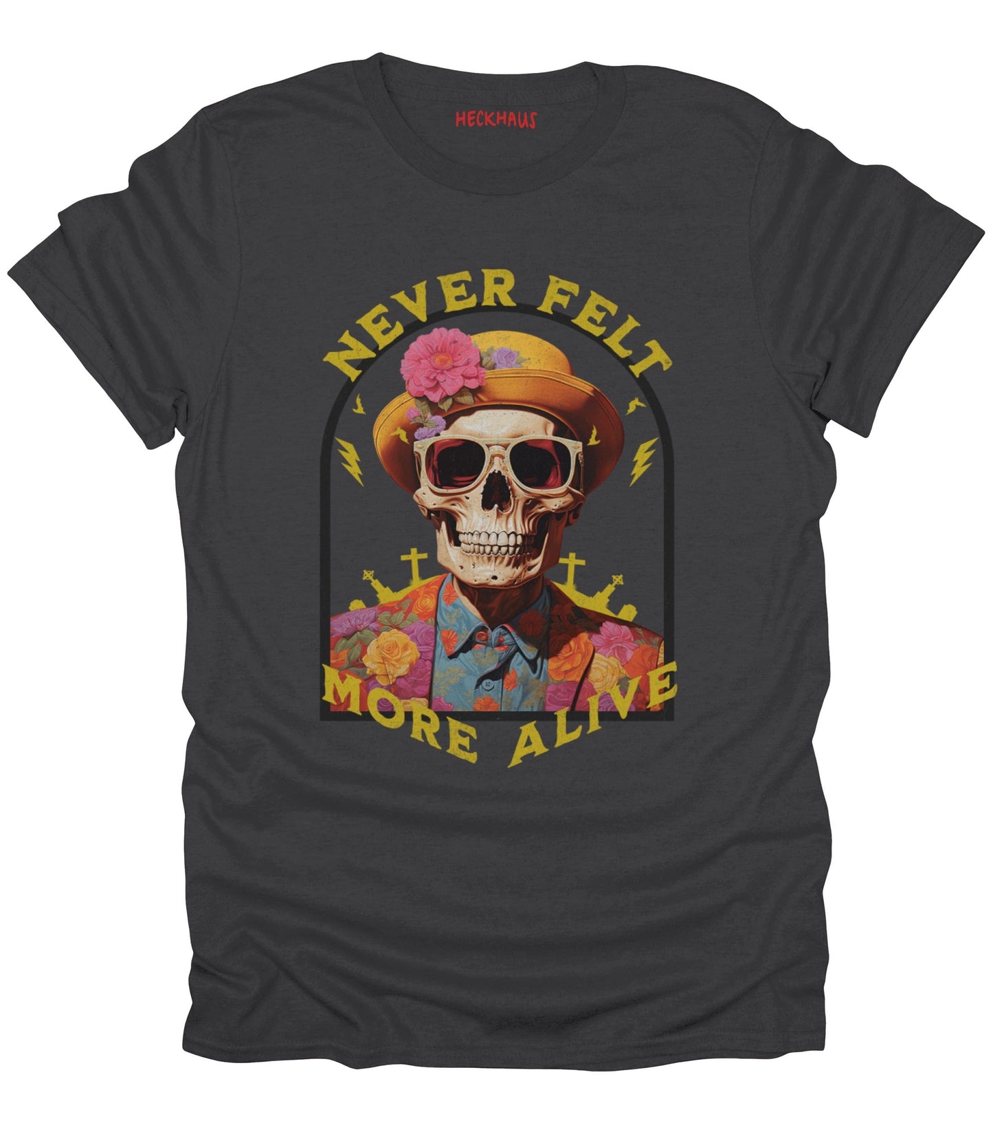 Never Felt More Alive T-Shirt