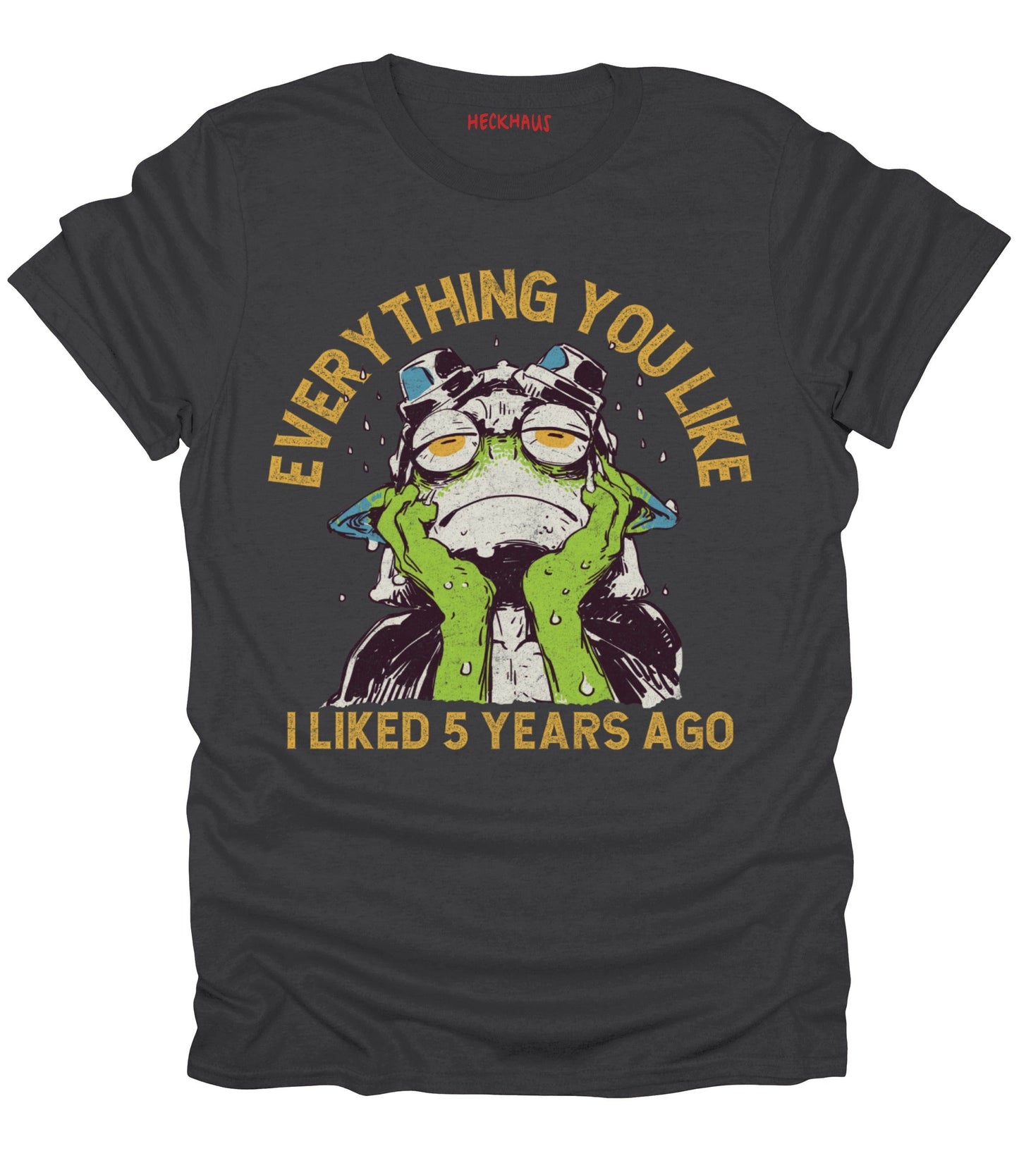 Everything You Like T-Shirt