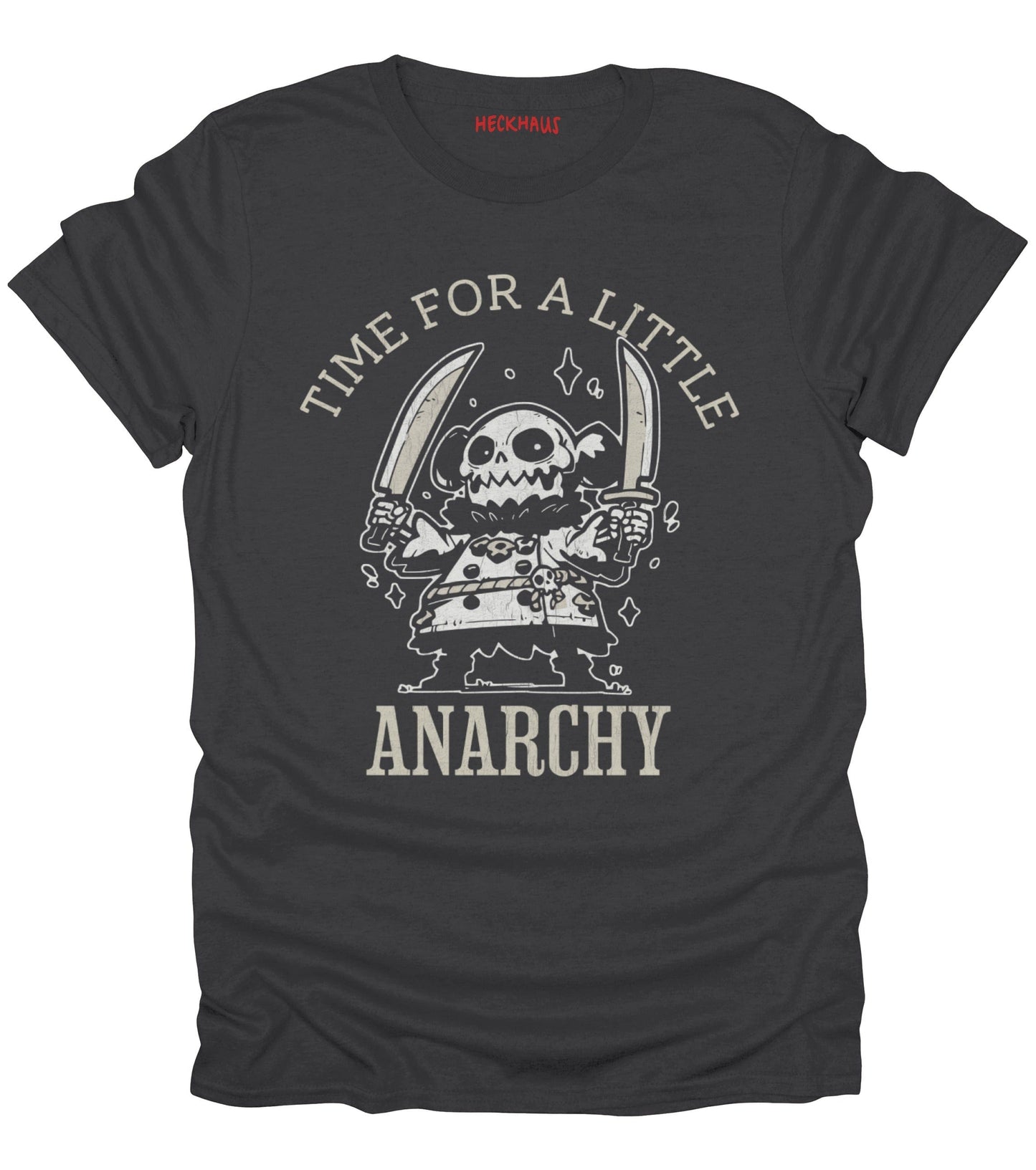 Time For A Little Anarchy T-Shirt