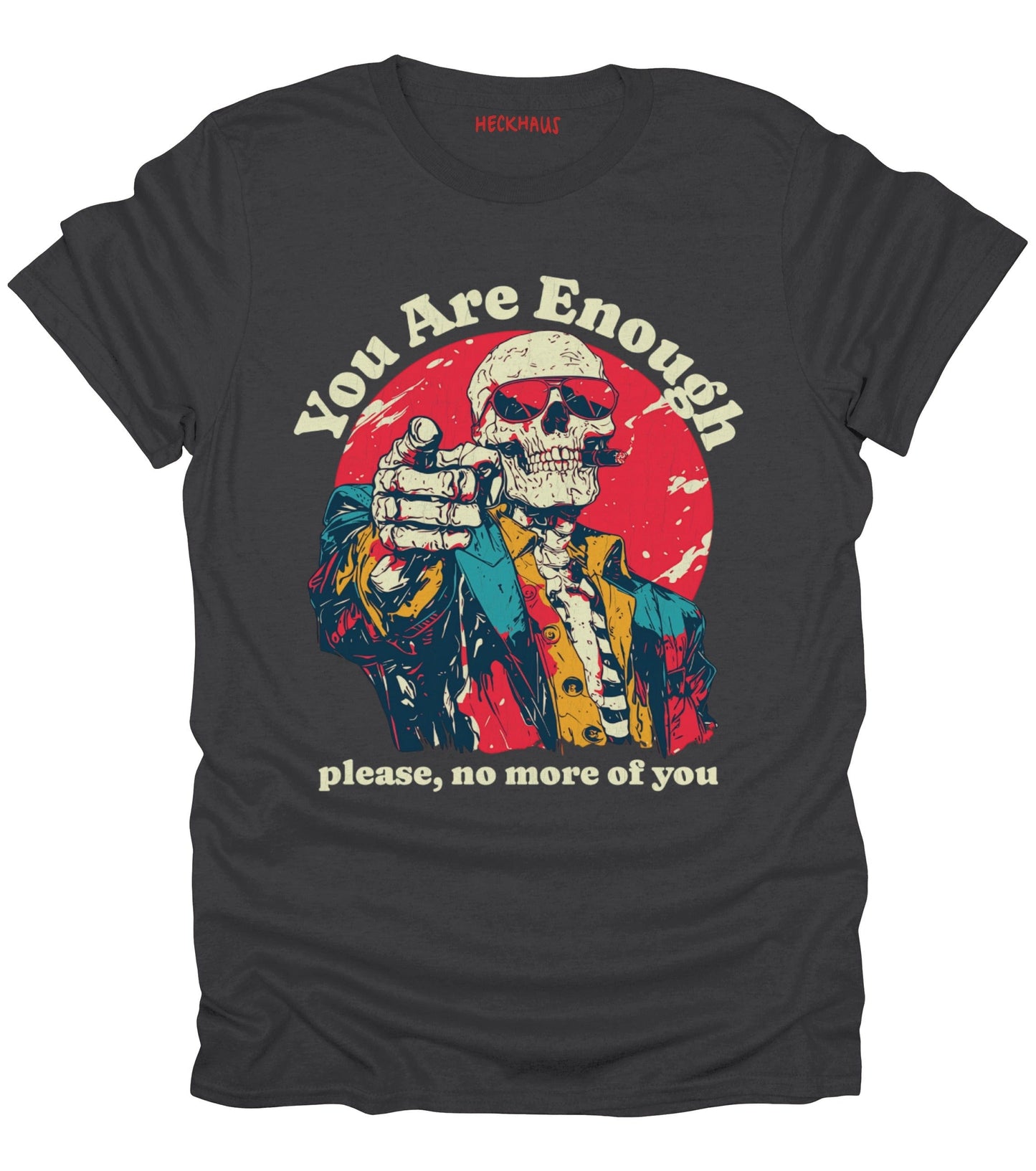 You Are Enough T-Shirt